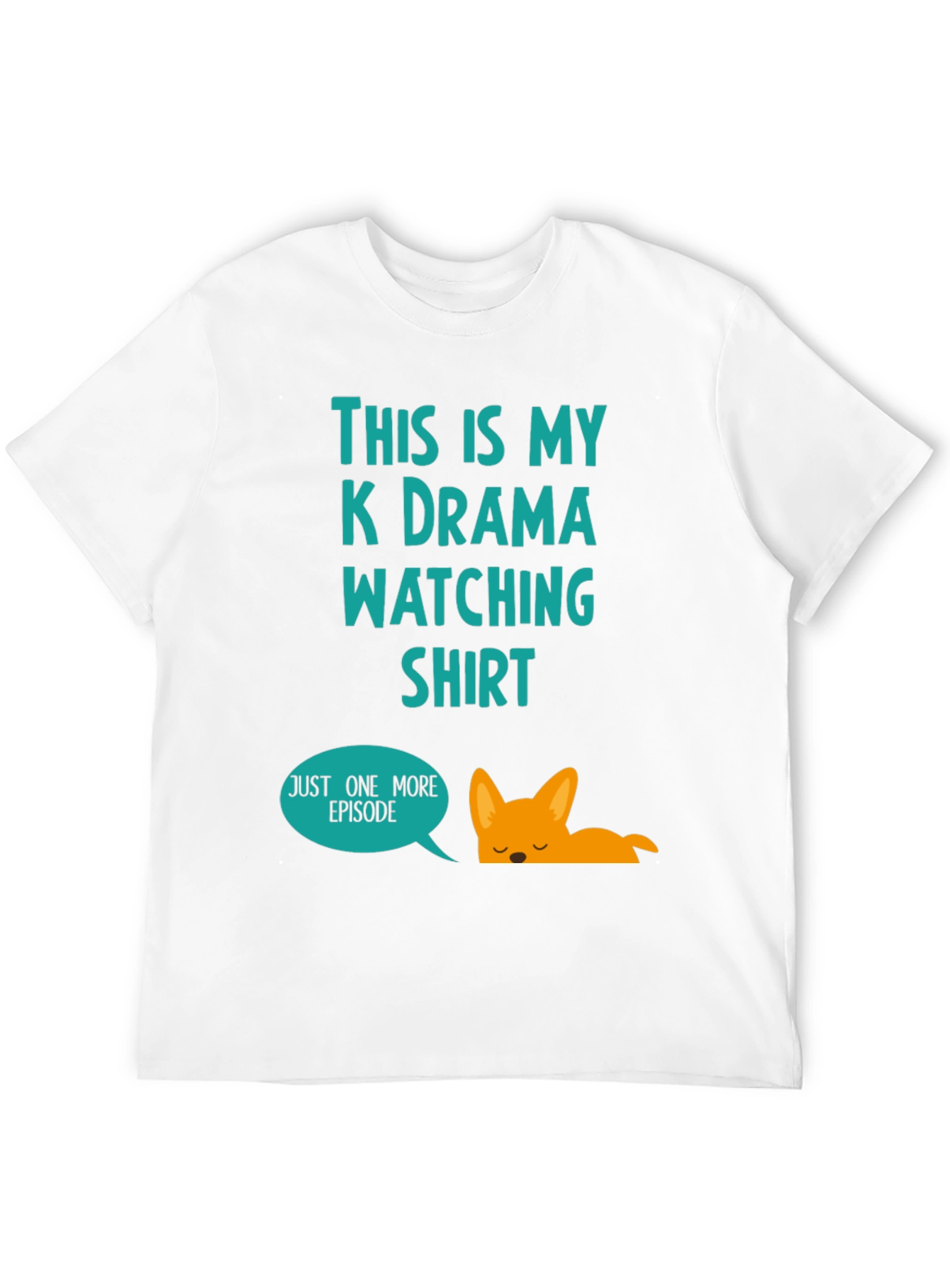 K-Drama Watching Shirt - Just One More Episode
