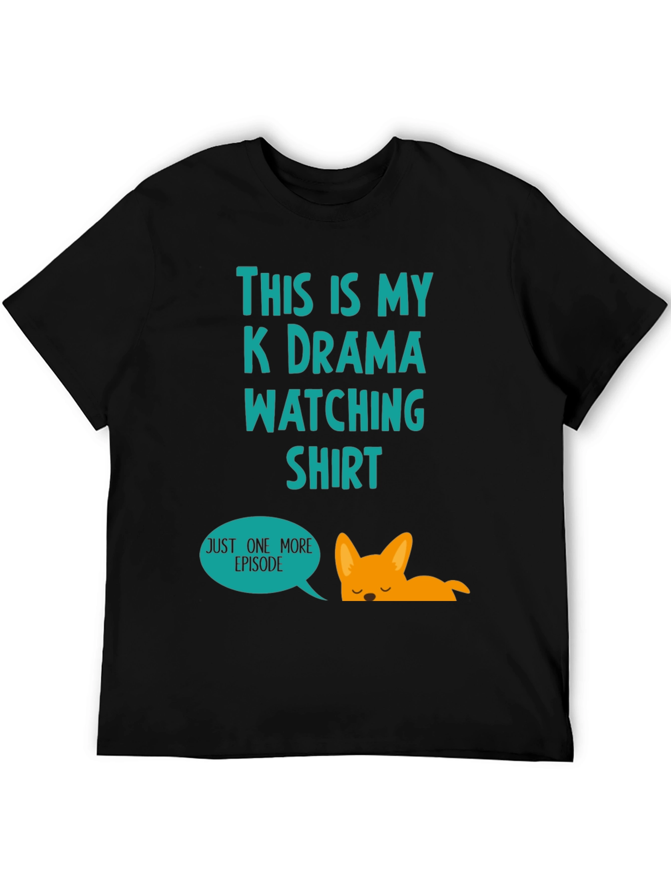 K-Drama Watching Shirt - Just One More Episode
