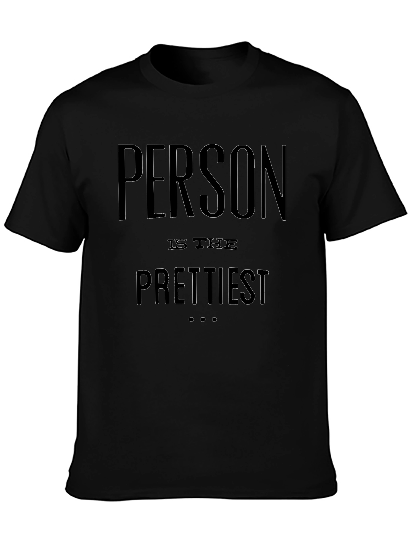 Person is the Prettiest Graphic Tee