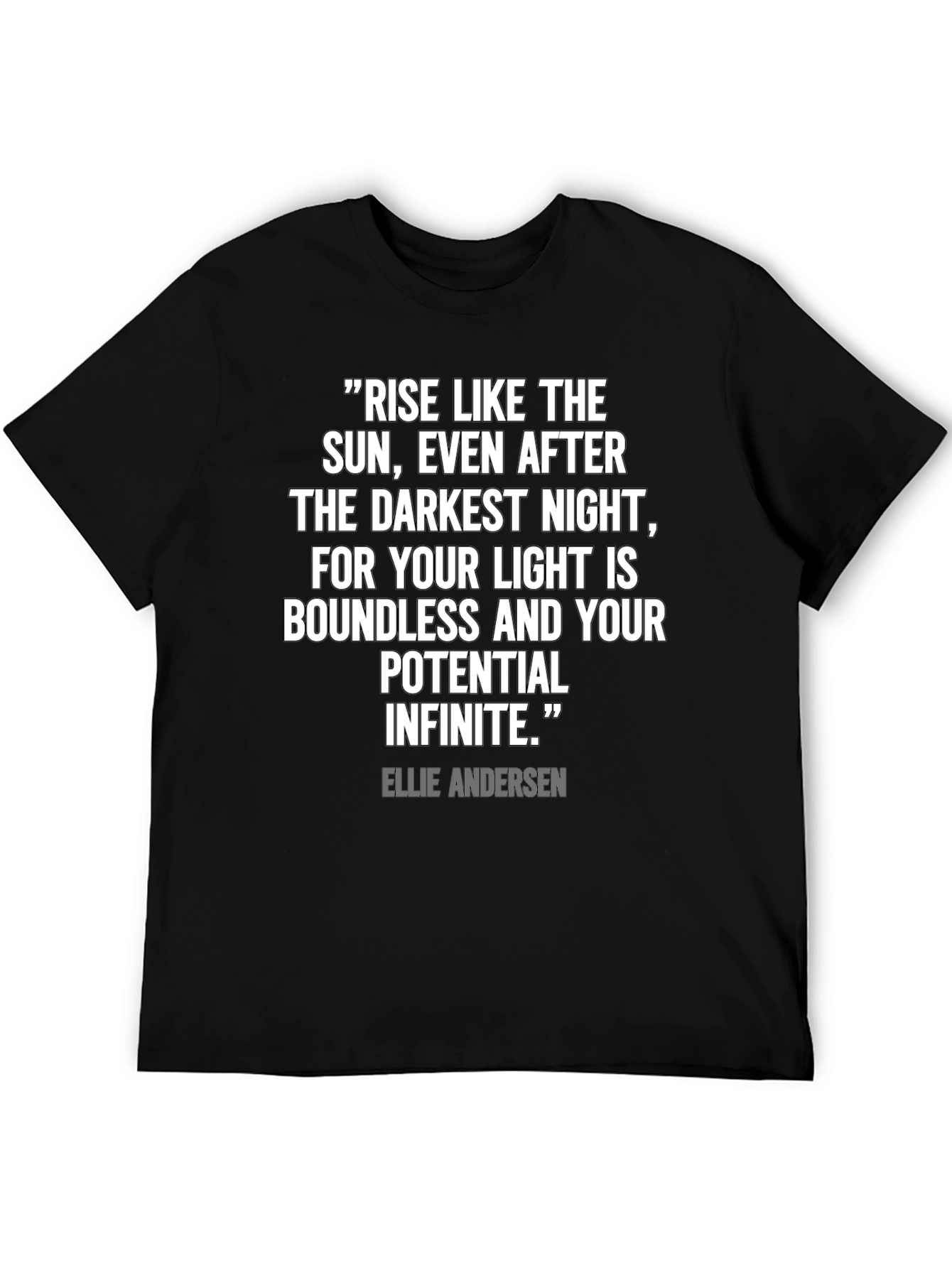 Inspirational Quote T-Shirt - Rise Like The Sun