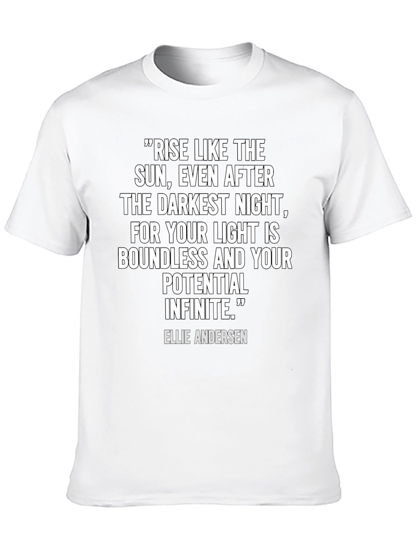 Inspirational Quote T-Shirt - Rise Like The Sun