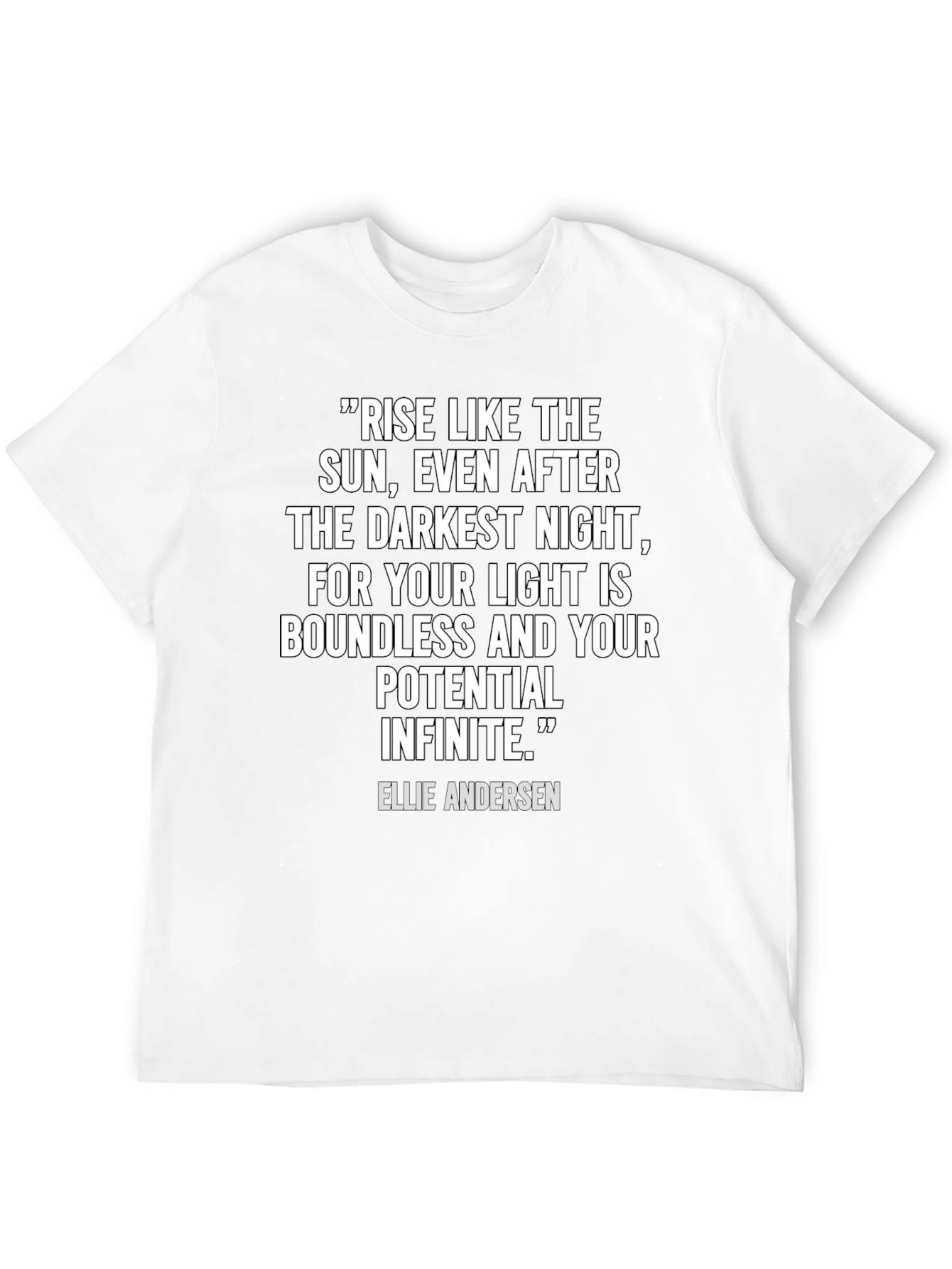 Inspirational Quote T-Shirt - Rise Like The Sun