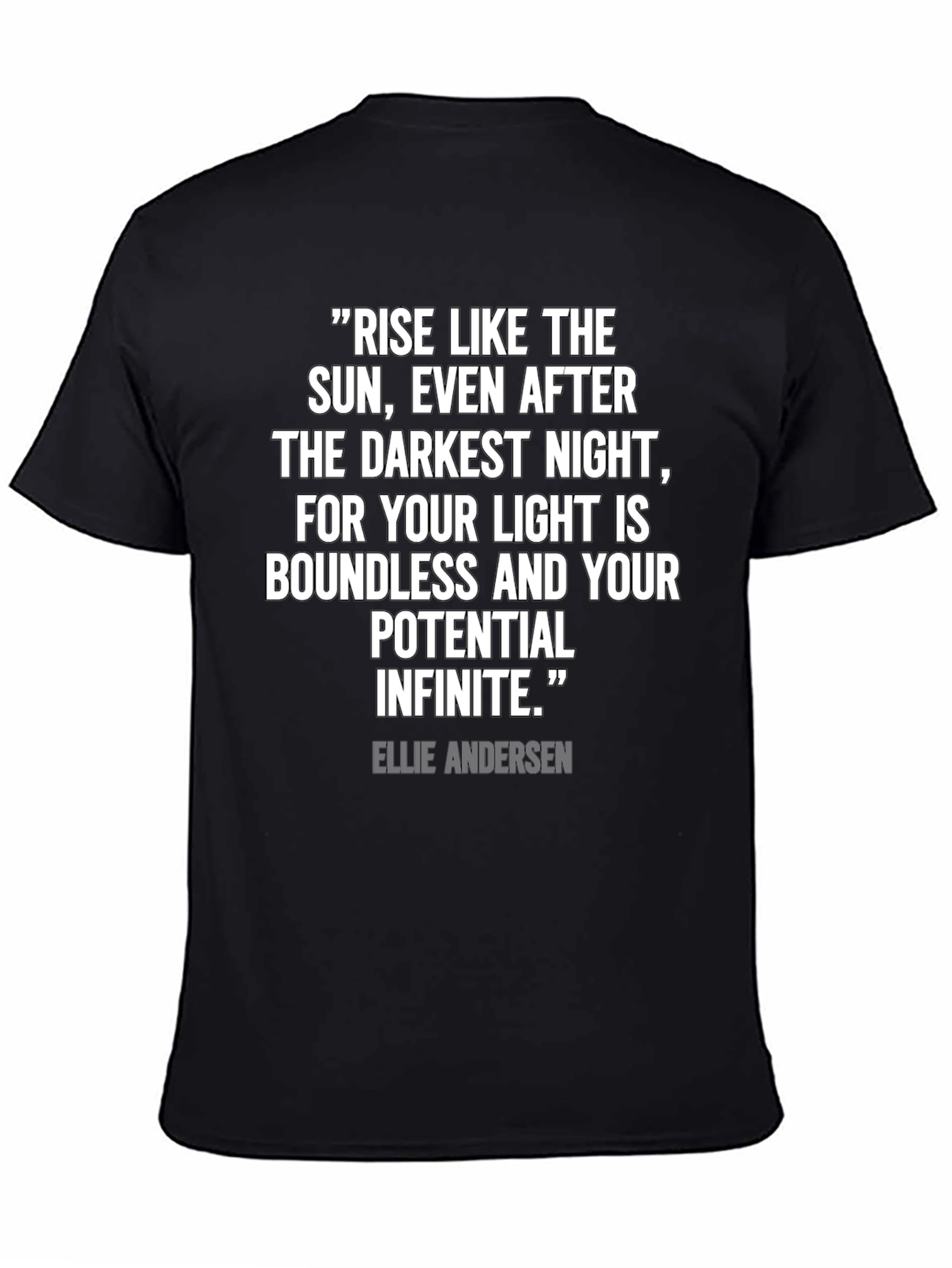Inspirational Quote T-Shirt - Rise Like The Sun