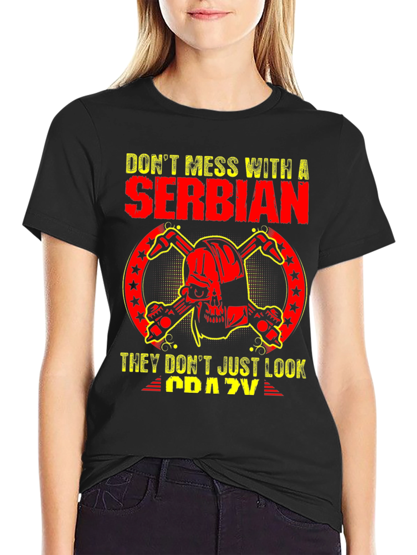 Serbian T-Shirt: Dont Mess With A Serbian