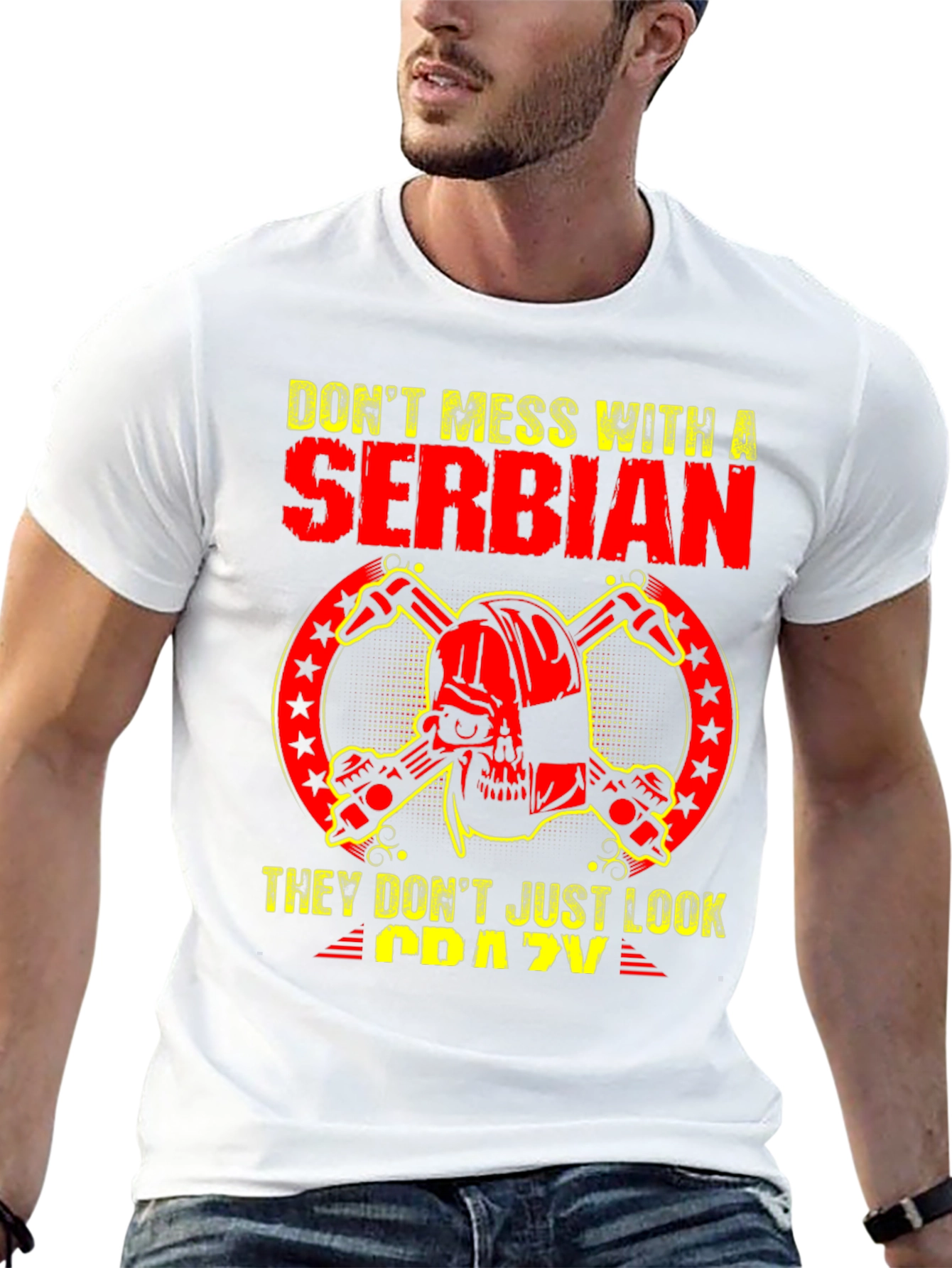 Serbian T-Shirt: Dont Mess With A Serbian