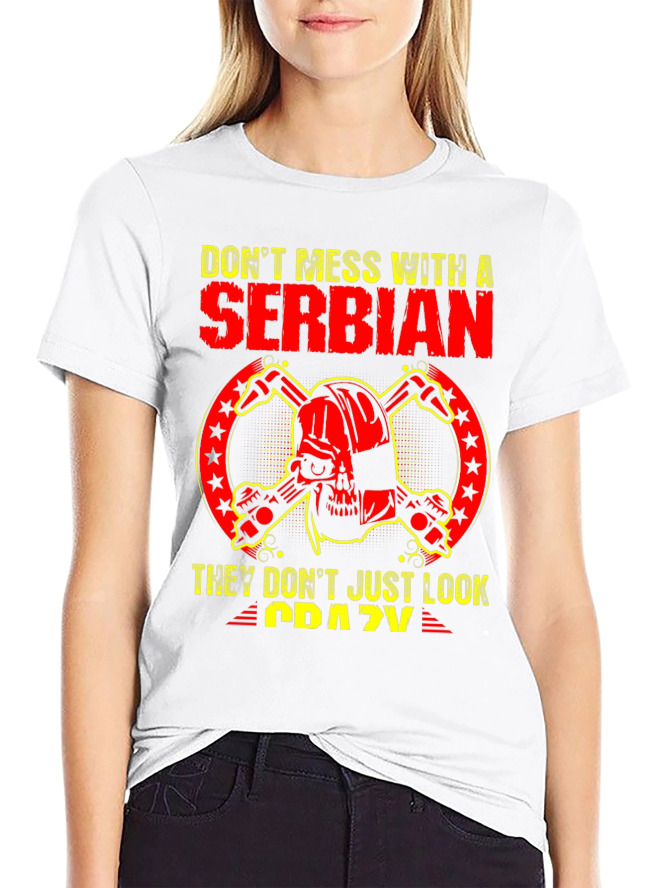 Serbian T-Shirt: Dont Mess With A Serbian