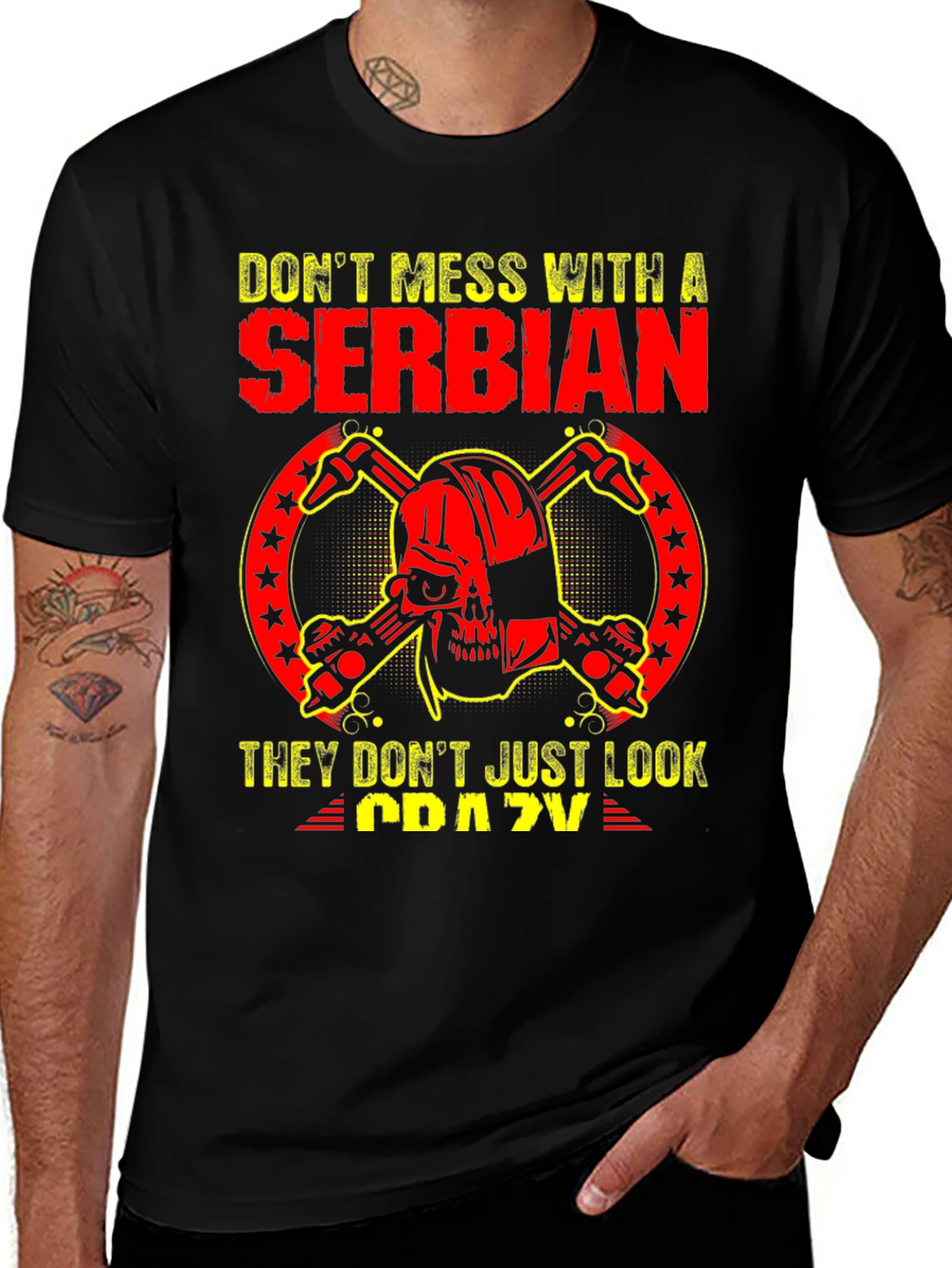 Serbian T-Shirt: Dont Mess With A Serbian