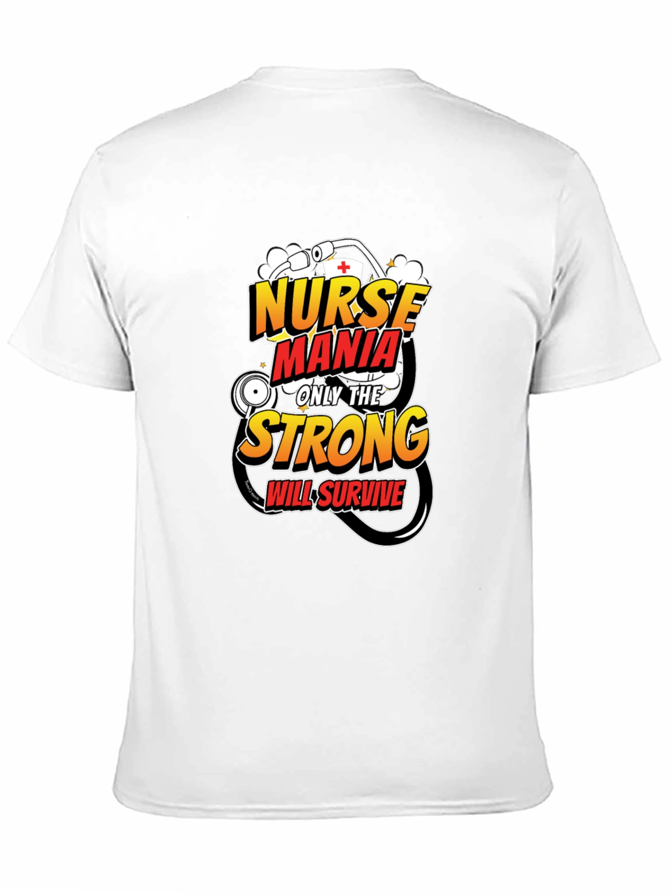 Nurse Mania Strong Will Survive T-Shirt