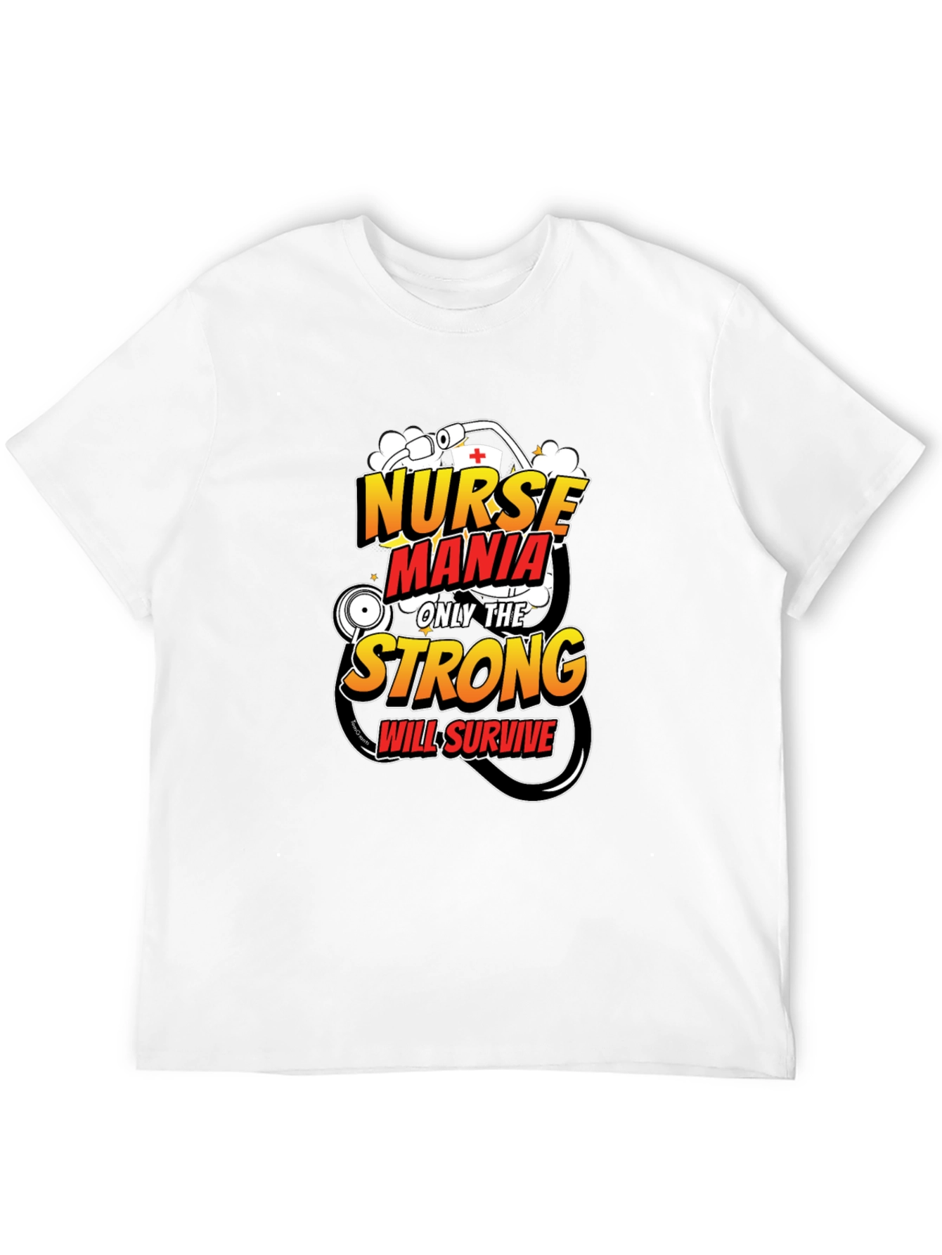 Nurse Mania Strong Will Survive T-Shirt