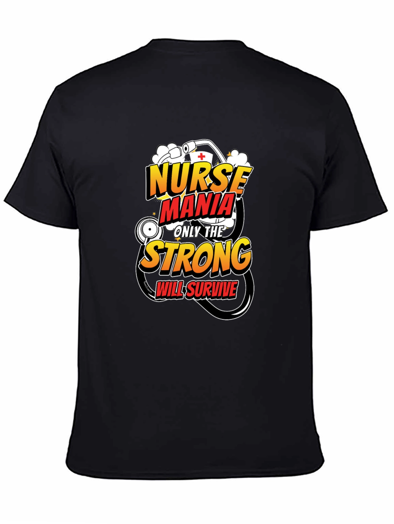 Nurse Mania Strong Will Survive T-Shirt