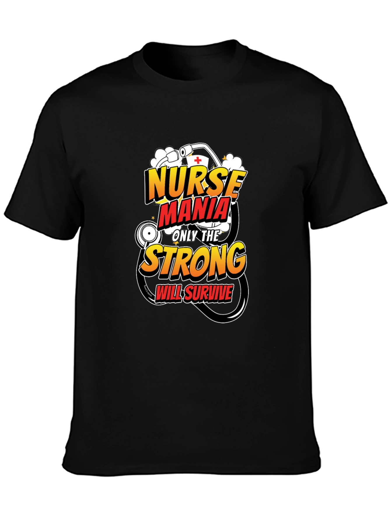 Nurse Mania Strong Will Survive T-Shirt