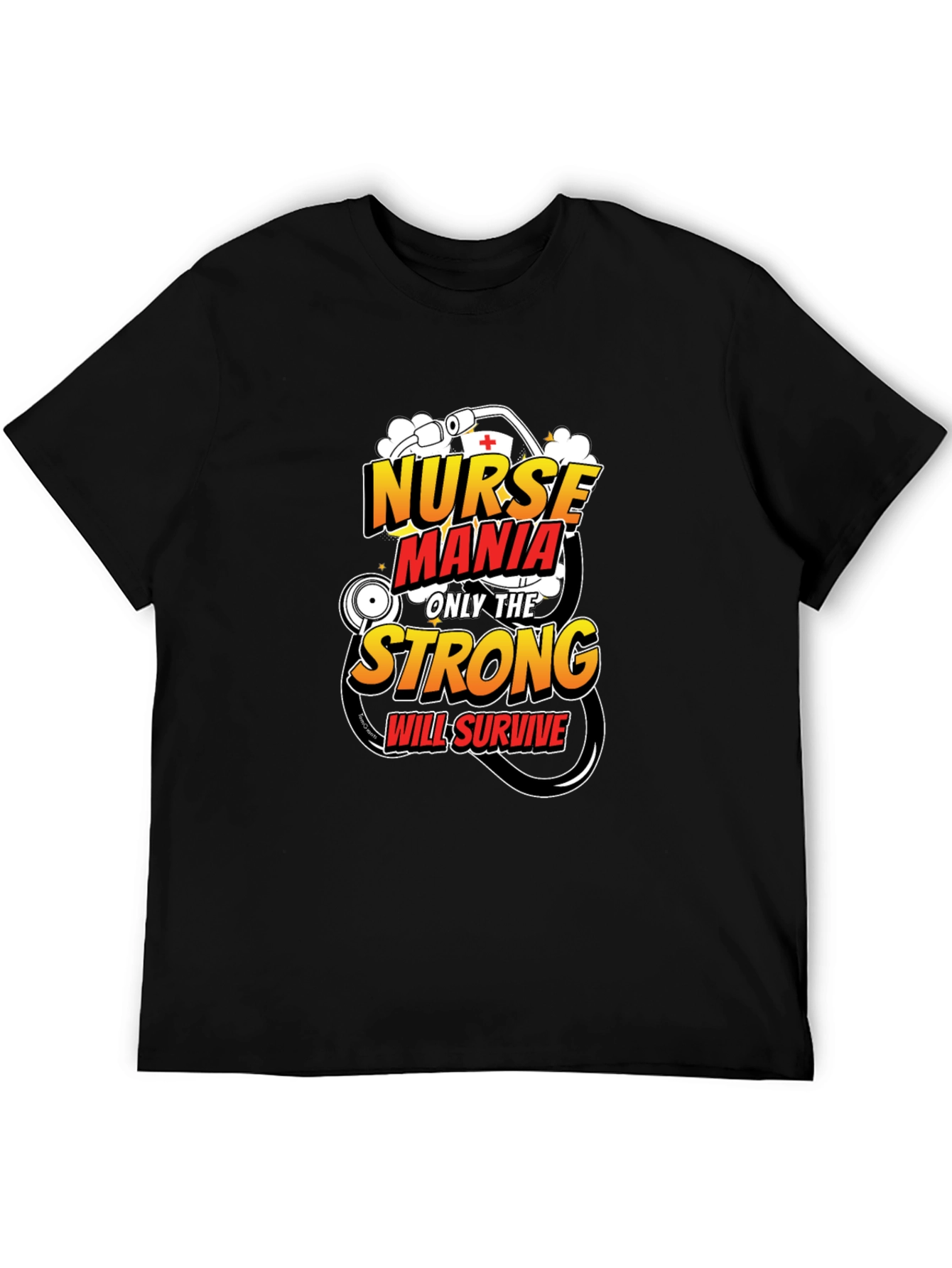 Nurse Mania Strong Will Survive T-Shirt