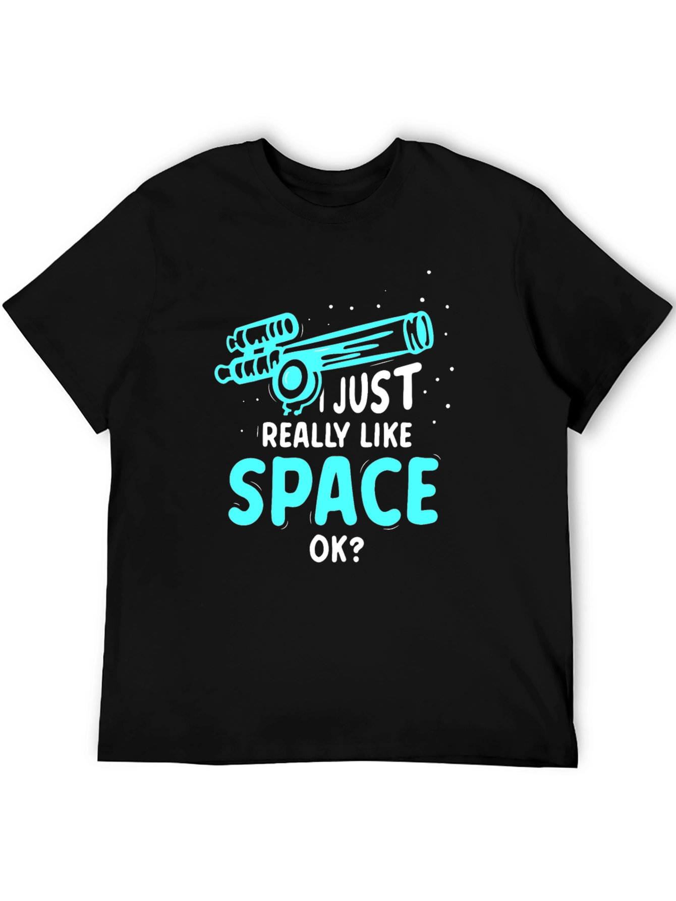 I Just Really Like Space OK? Graphic T-Shirt