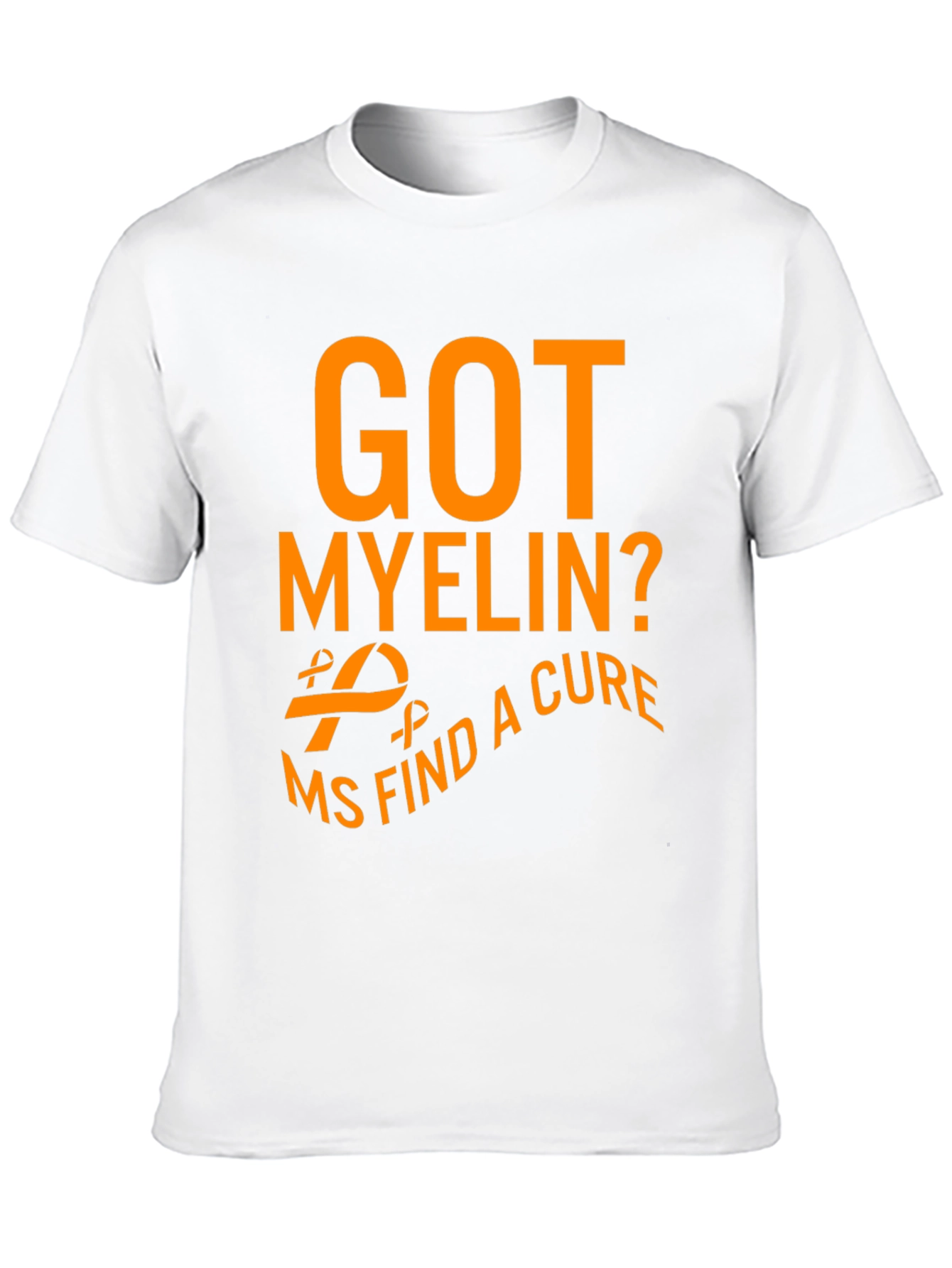 Got Myelin? MS Find a Cure Awareness T-Shirt
