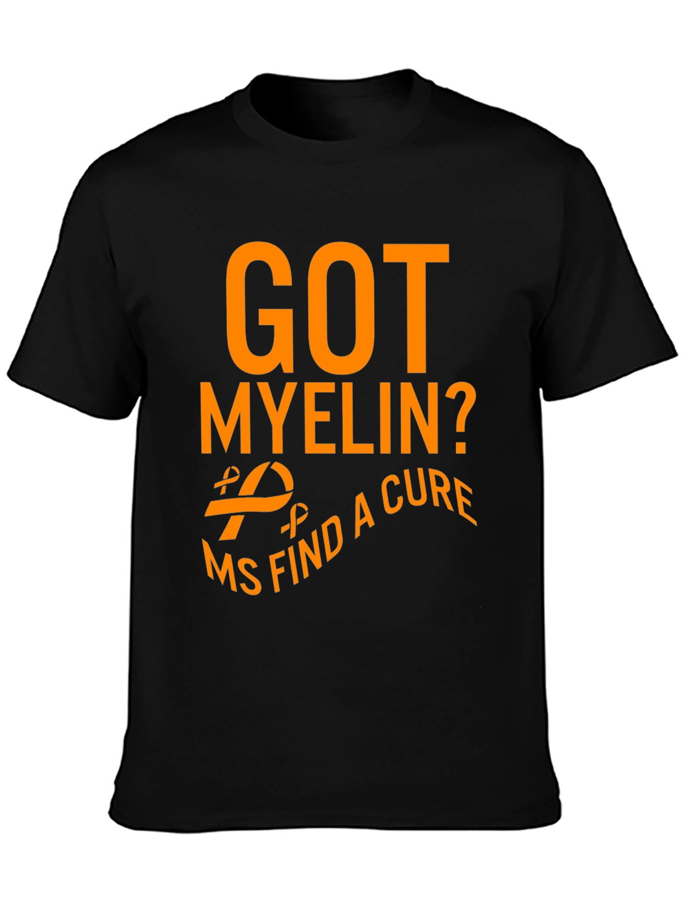 Got Myelin? MS Find a Cure Awareness T-Shirt