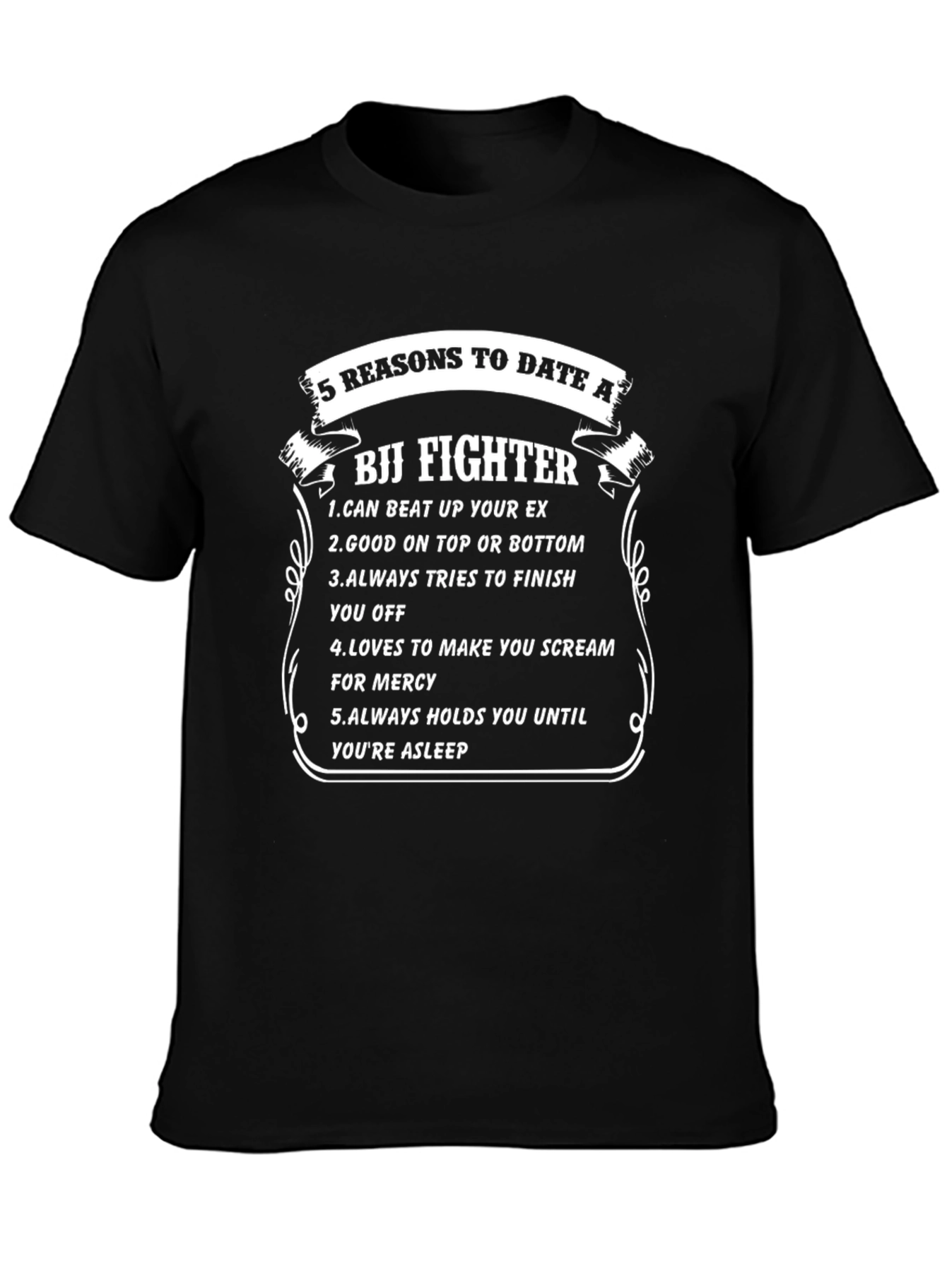 Funny BJJ Fighter Reasons to Date Graphic T-Shirt