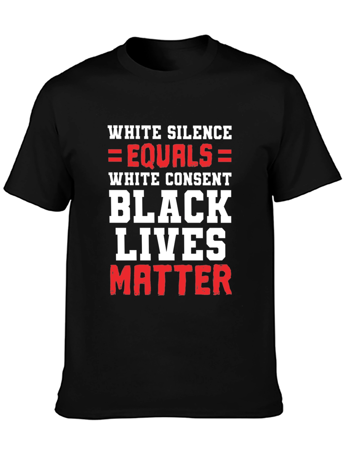 BLM Graphic Tee - White Silence Equals White Consent