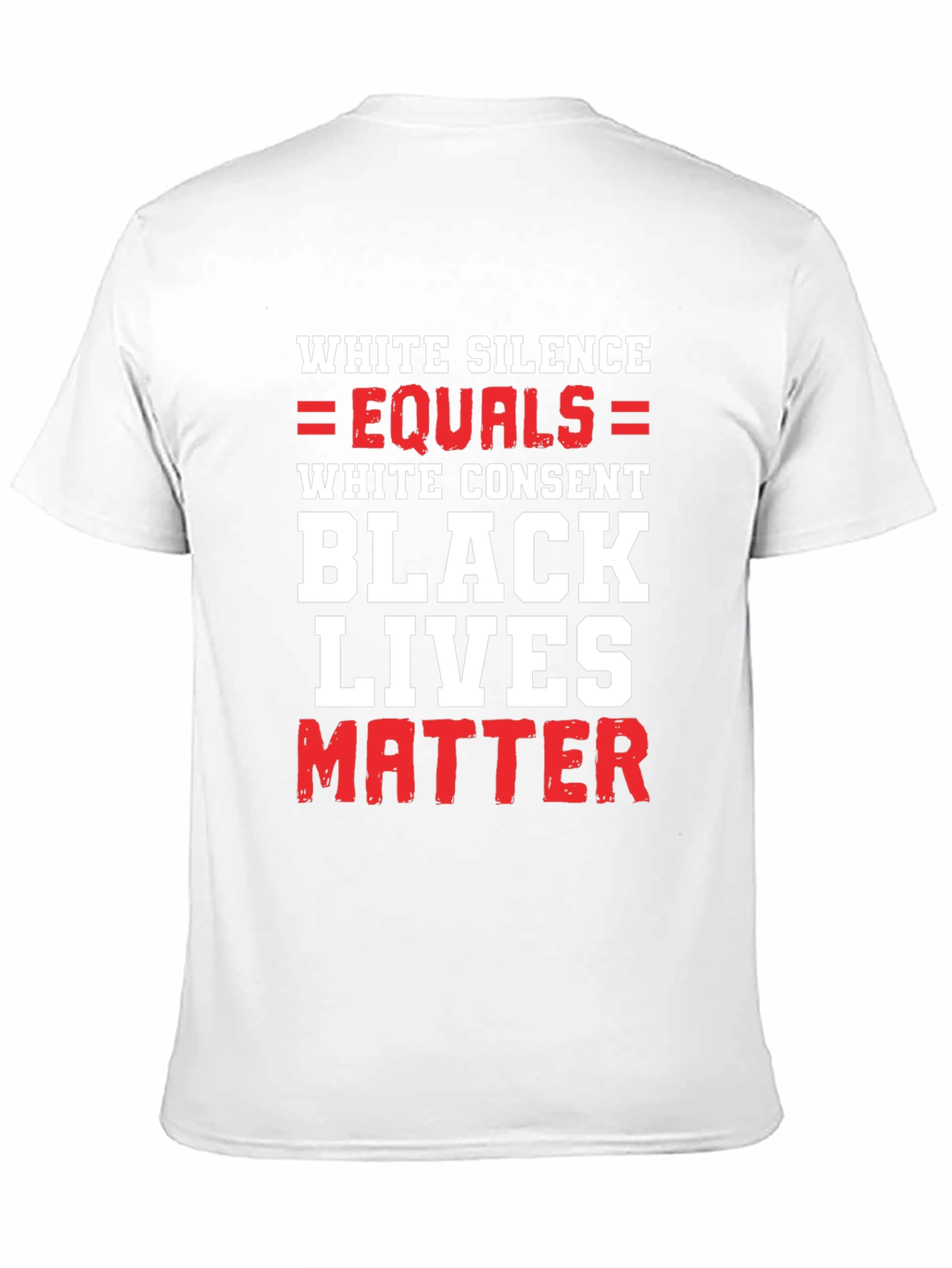 BLM Graphic Tee - White Silence Equals White Consent