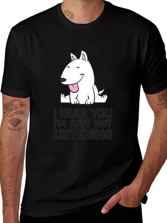 Funny Dog Graphic Tee - I Hear You Im Just Not Listening