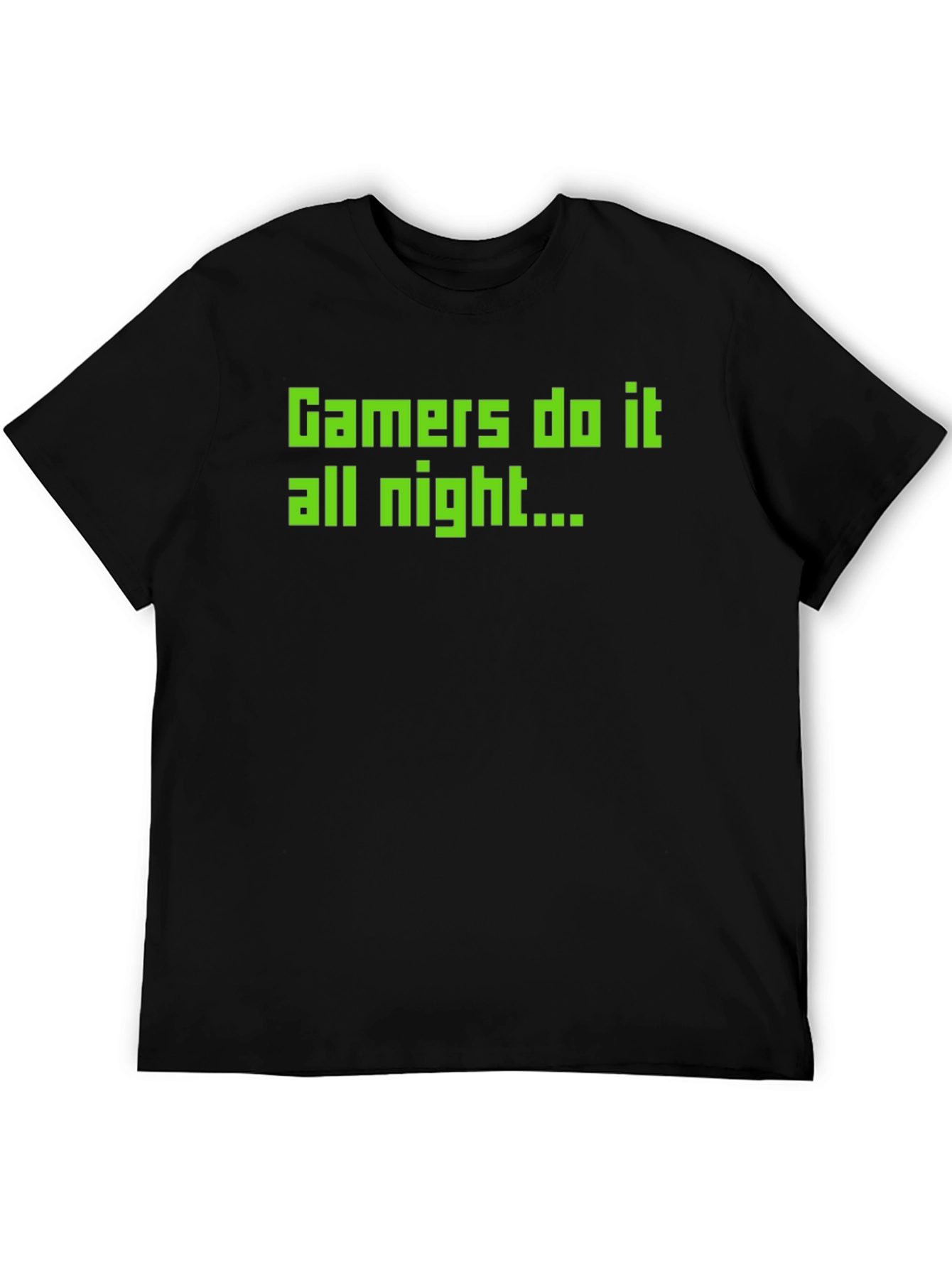 Gamers Do It All Night - Black T-Shirt