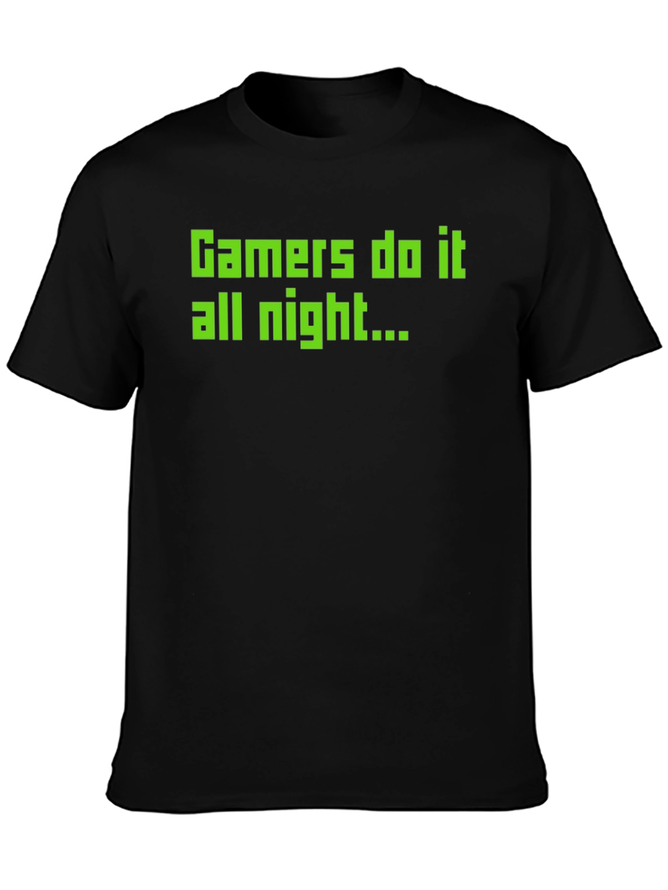 Gamers Do It All Night - Black T-Shirt