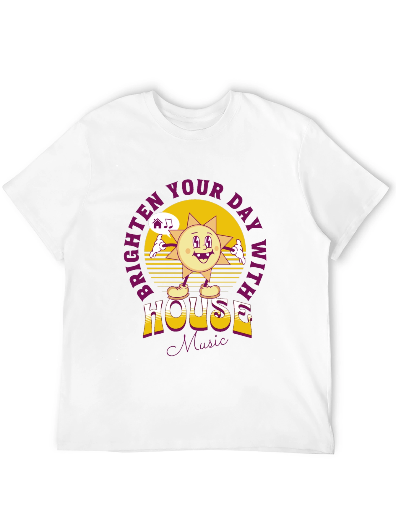 Brighten Your Day House Music T-Shirt