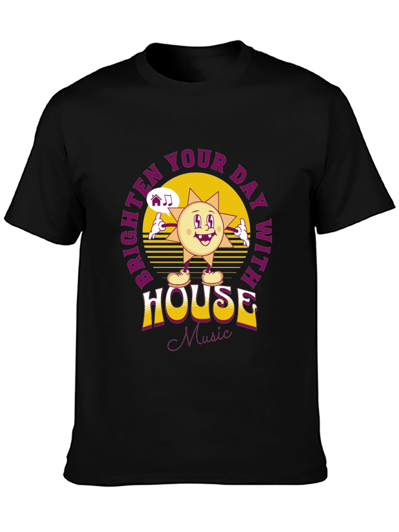 Brighten Your Day House Music T-Shirt