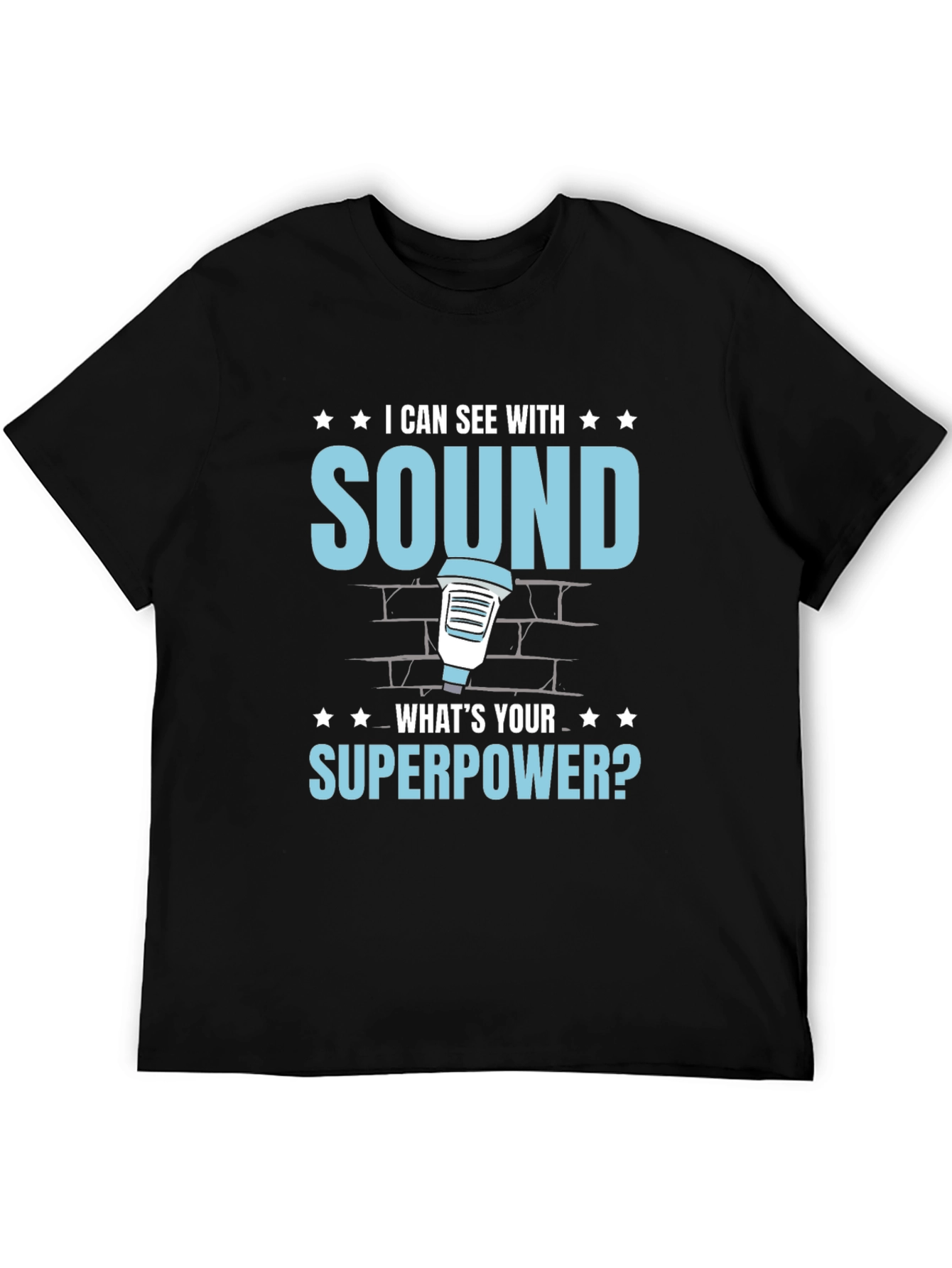 I Can See With Sound T-Shirt