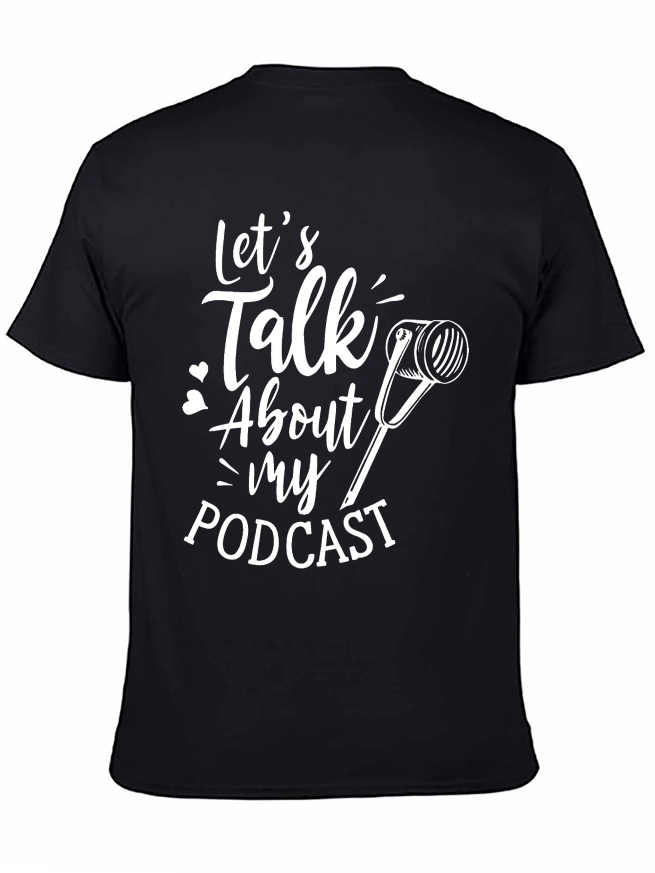 Podcast Fan T-Shirt - Lets Talk About My Podcast