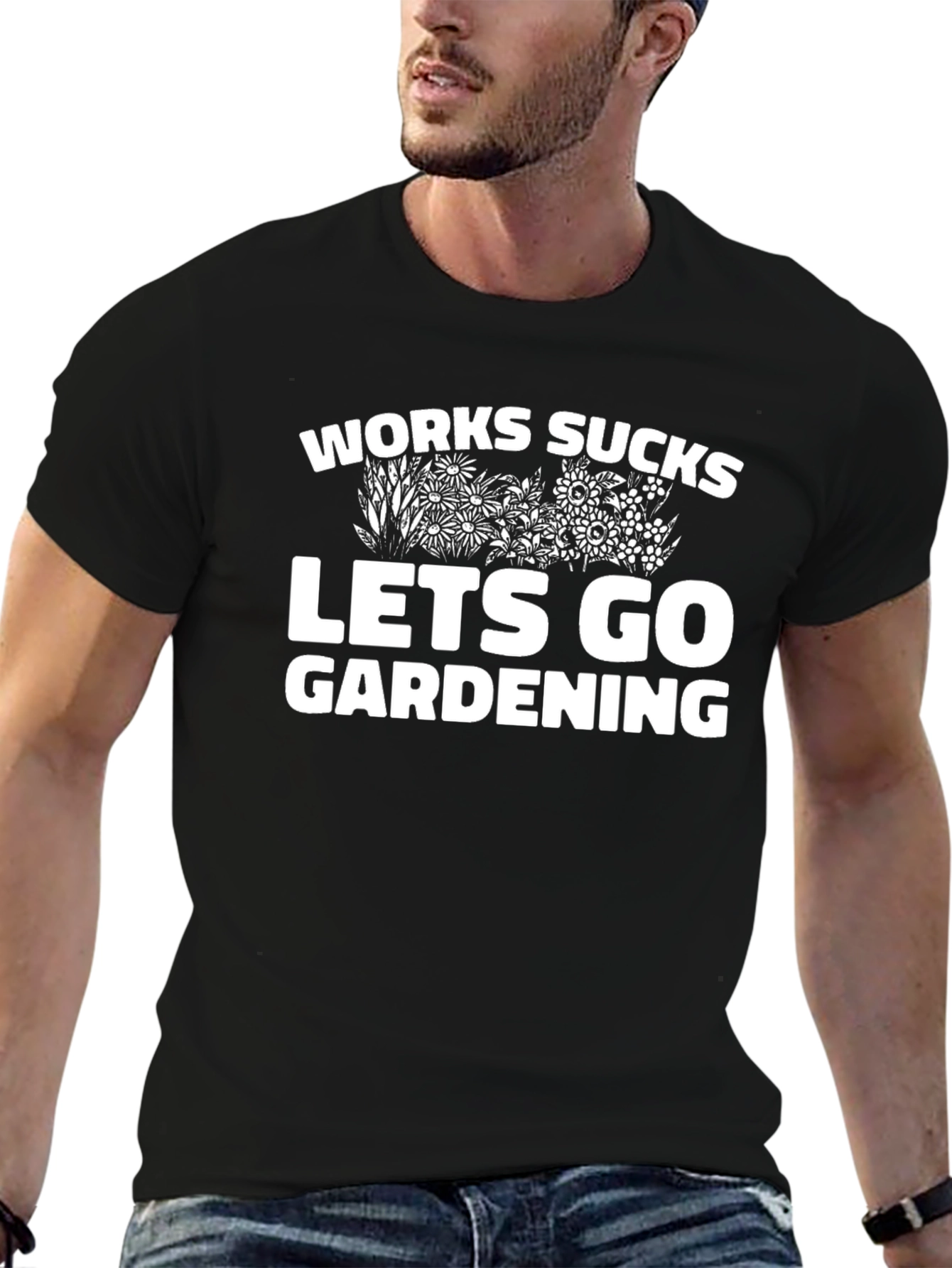 Work Sucks Lets Go Gardening Graphic T-Shirt