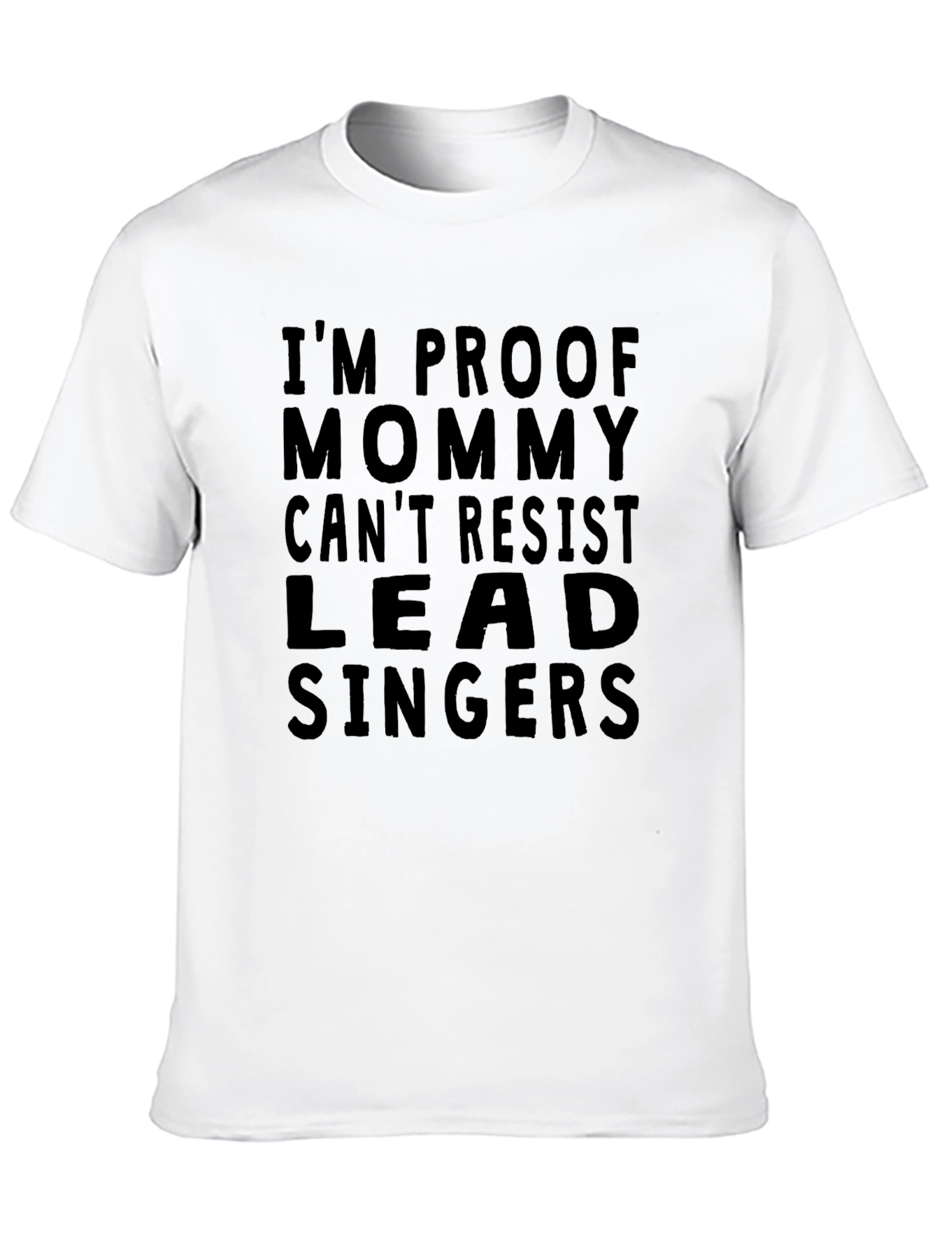 Funny Lead Singer T-Shirt - Mommy Cant Resist