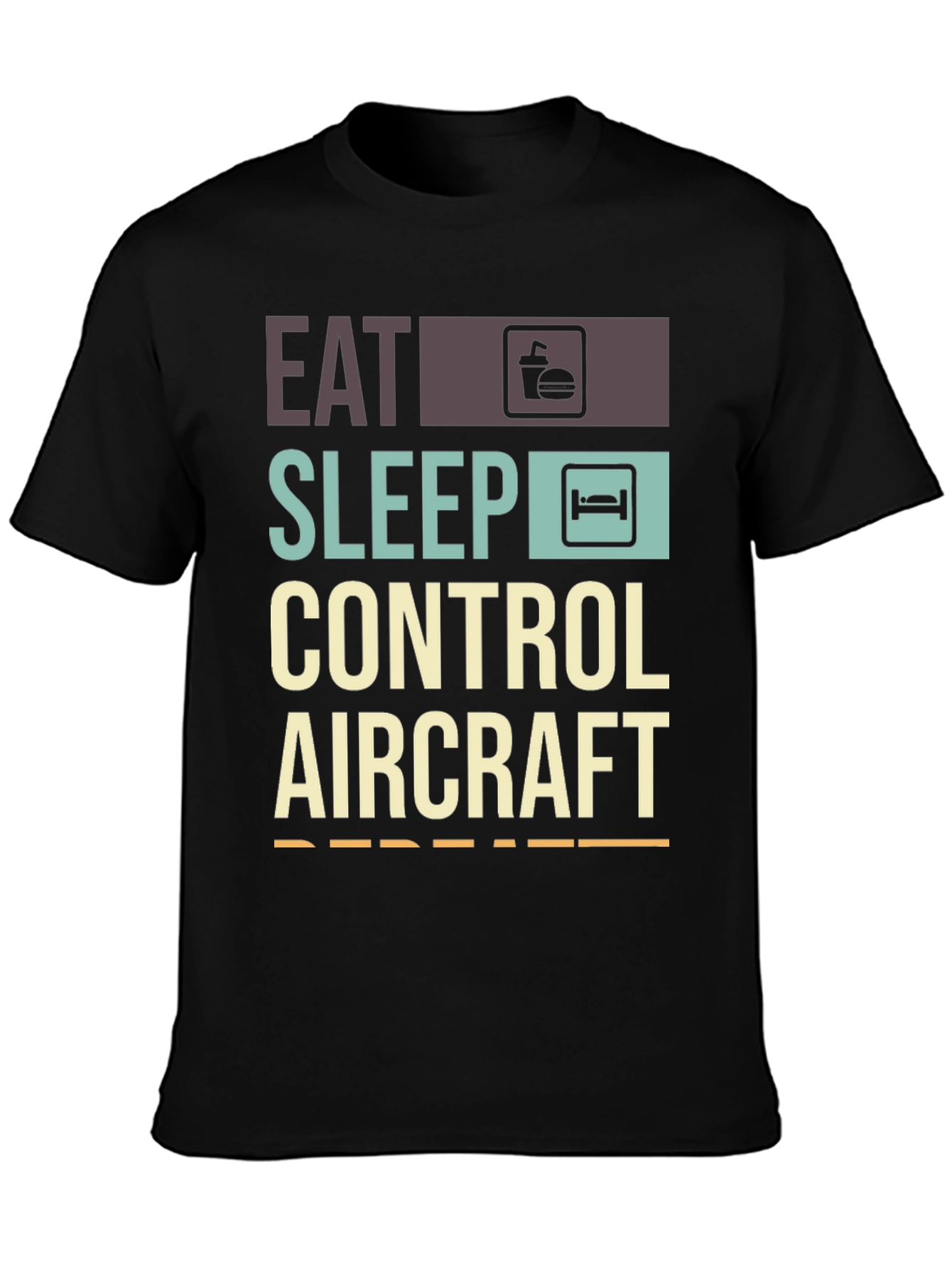 Eat Sleep Control Aircraft Repeat T-Shirt