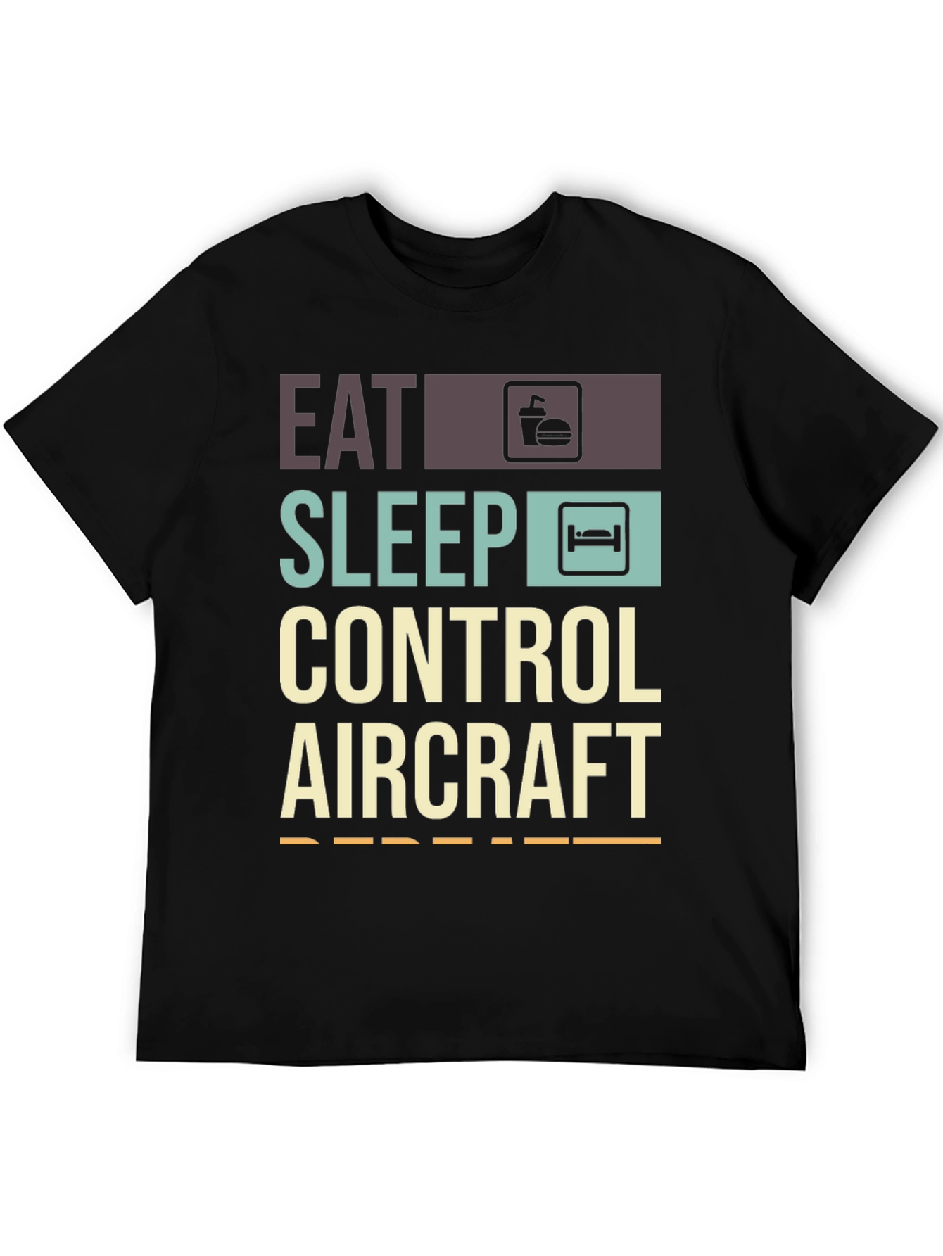 Eat Sleep Control Aircraft Repeat T-Shirt