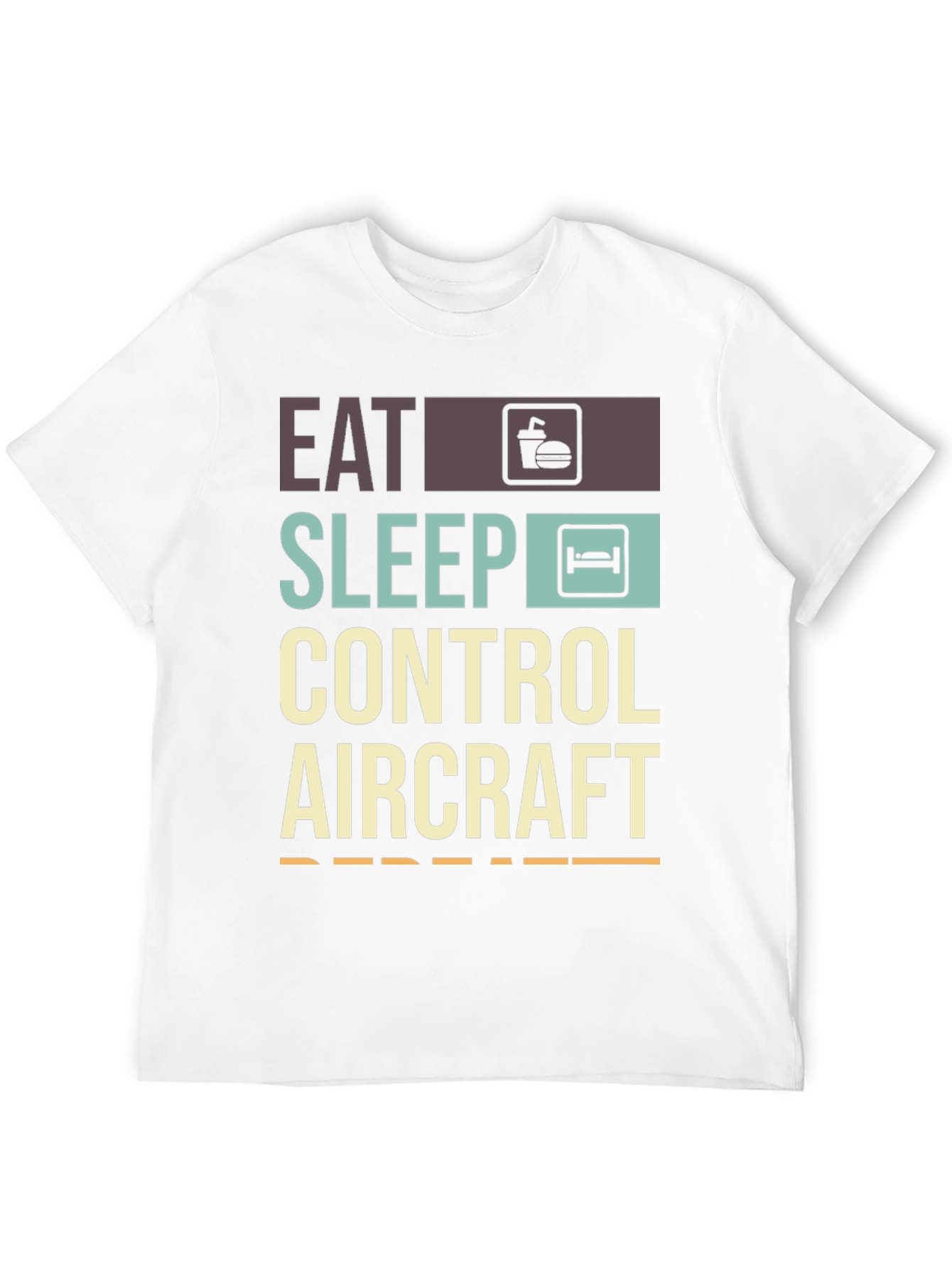 Eat Sleep Control Aircraft Repeat T-Shirt