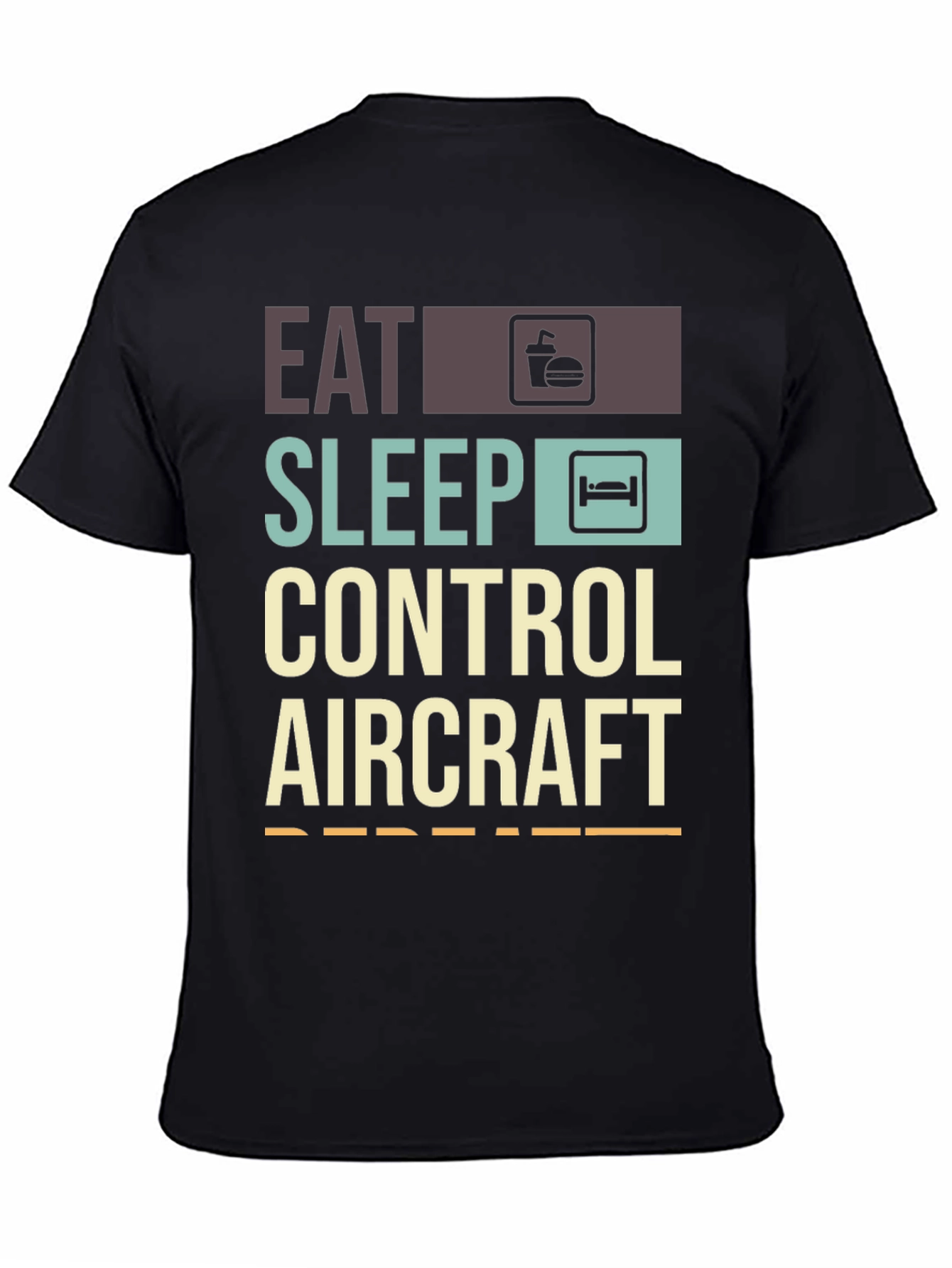 Eat Sleep Control Aircraft Repeat T-Shirt