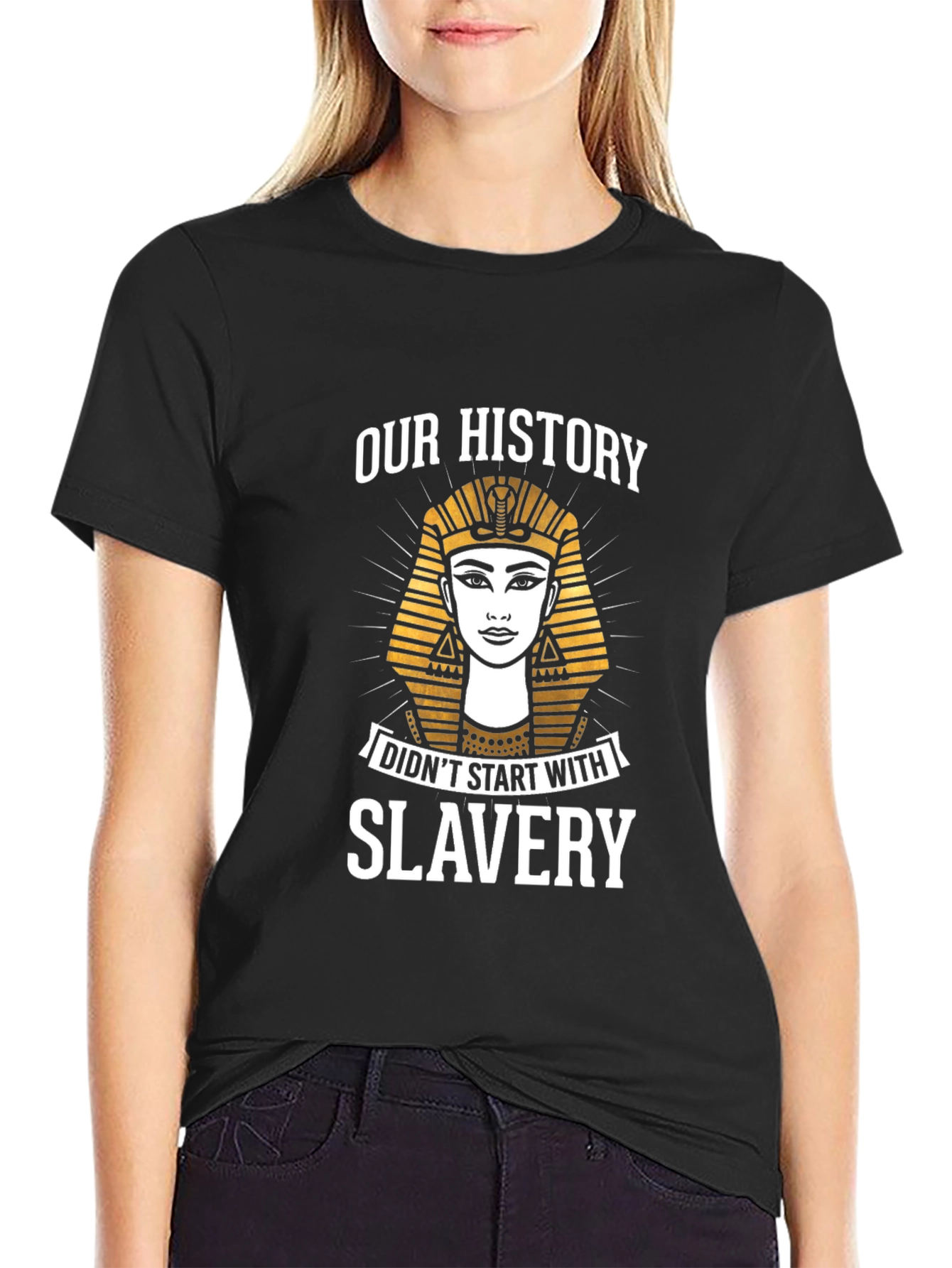 Our History Didnt Start With Slavery T-Shirt
