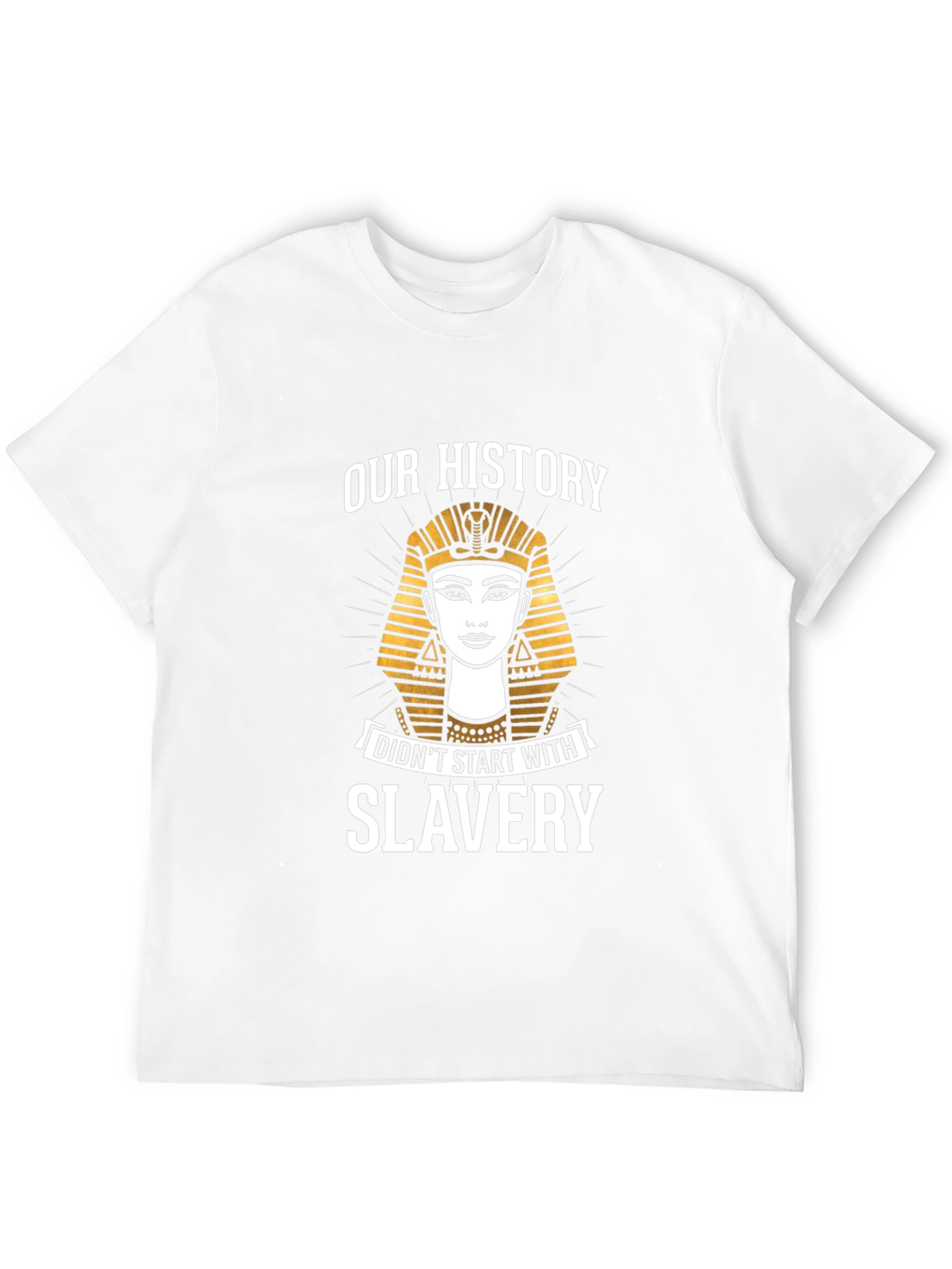 Our History Didnt Start With Slavery T-Shirt