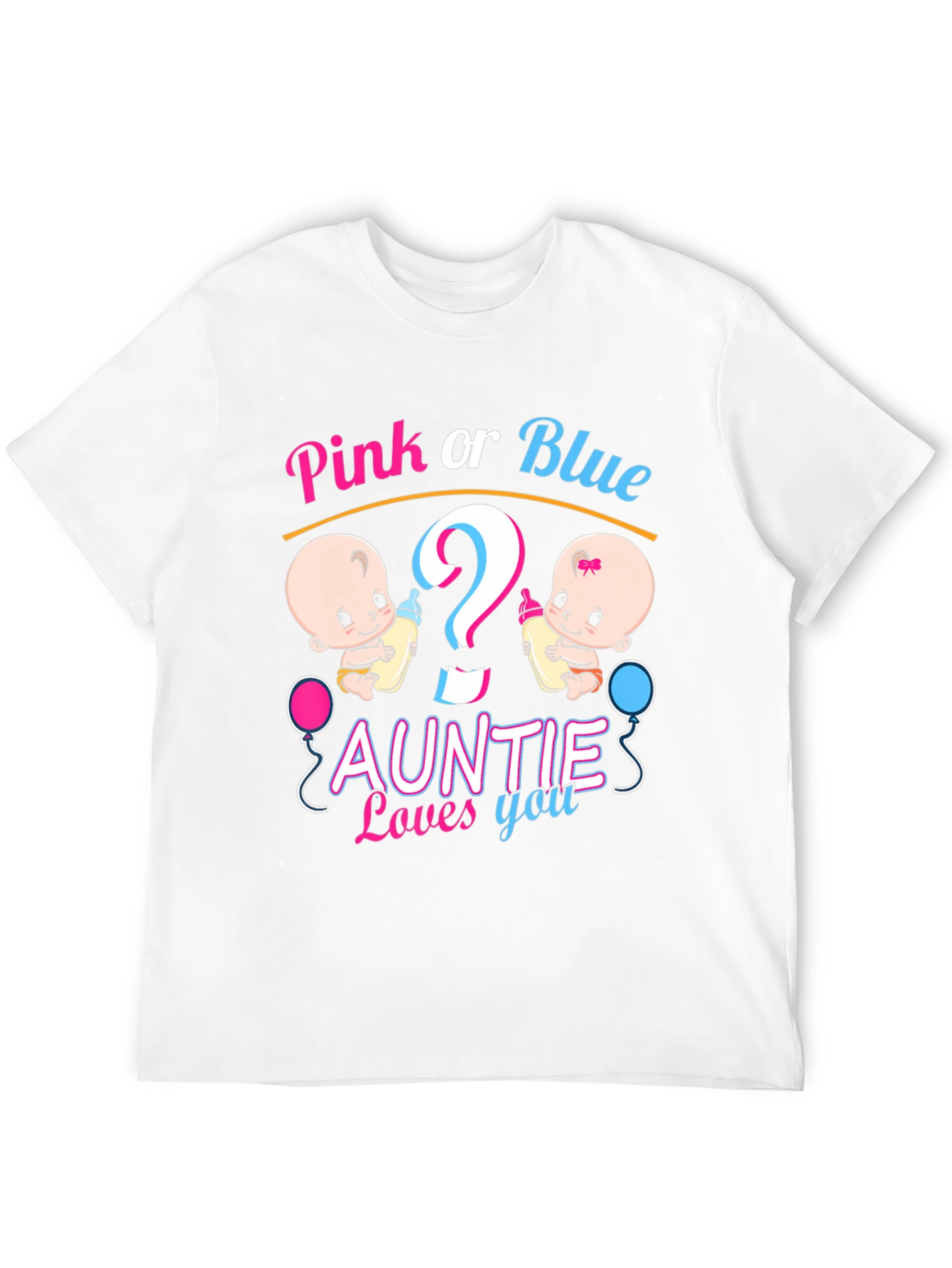 Pink or Blue Auntie Loves You T-Shirt