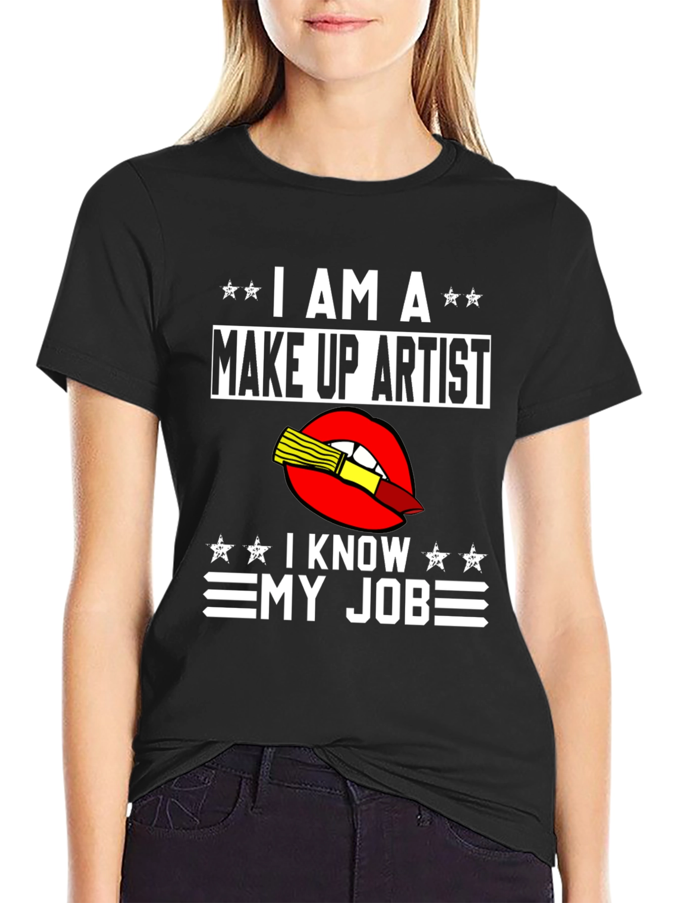 Make Up Artist T-Shirt - I Know My Job