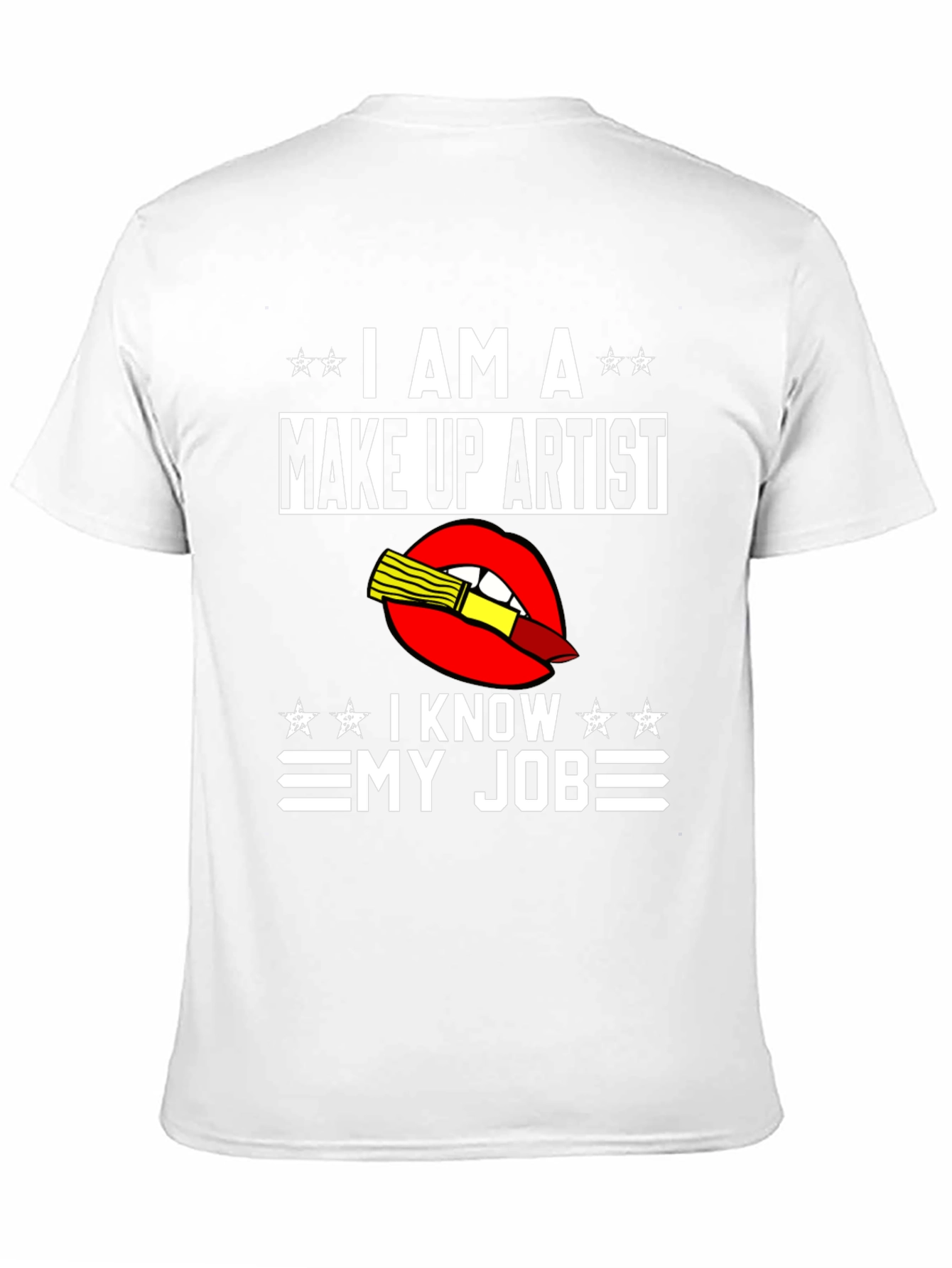 Make Up Artist T-Shirt - I Know My Job