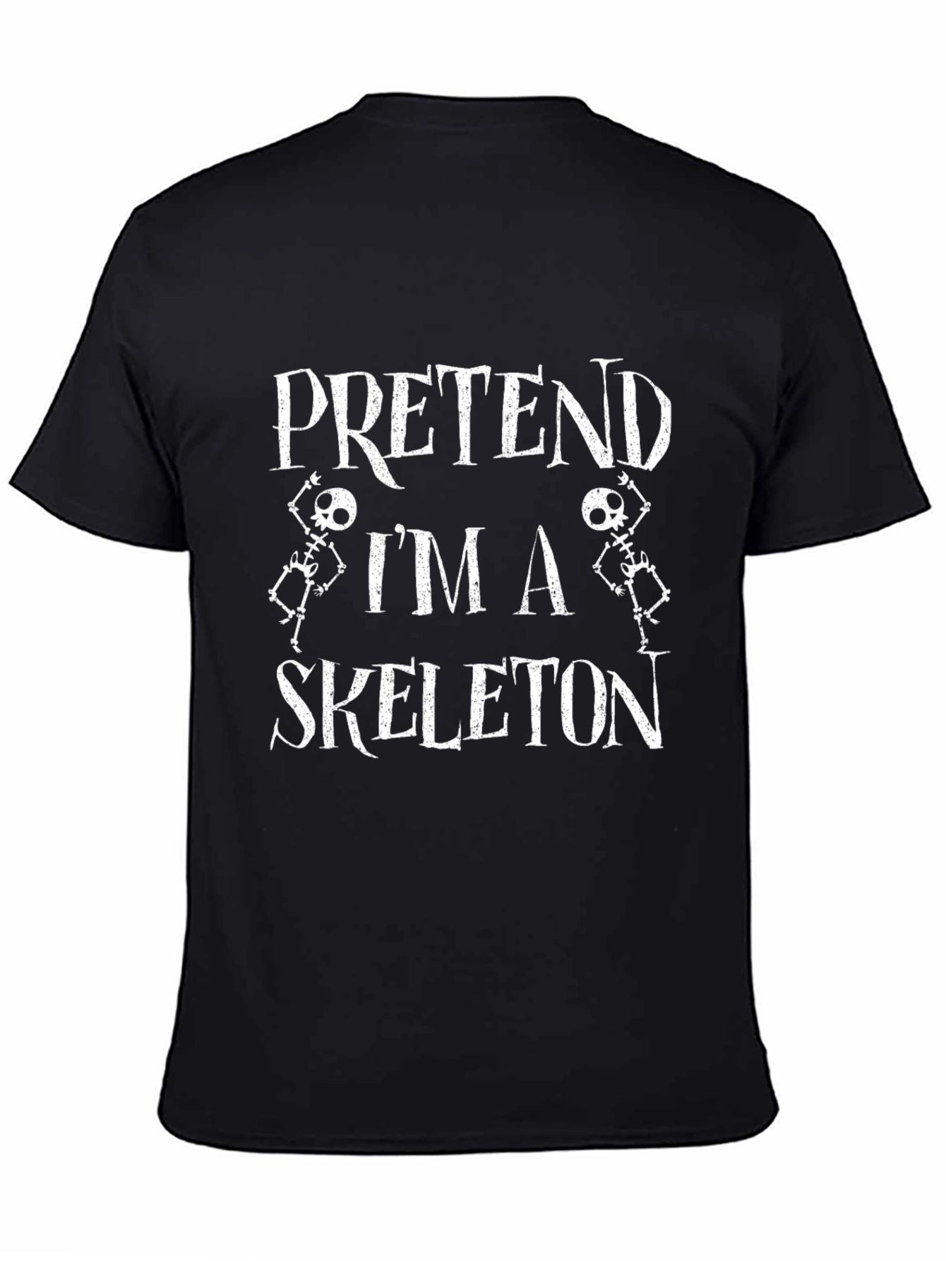 Pretend Im A Skeleton Black T-Shirt