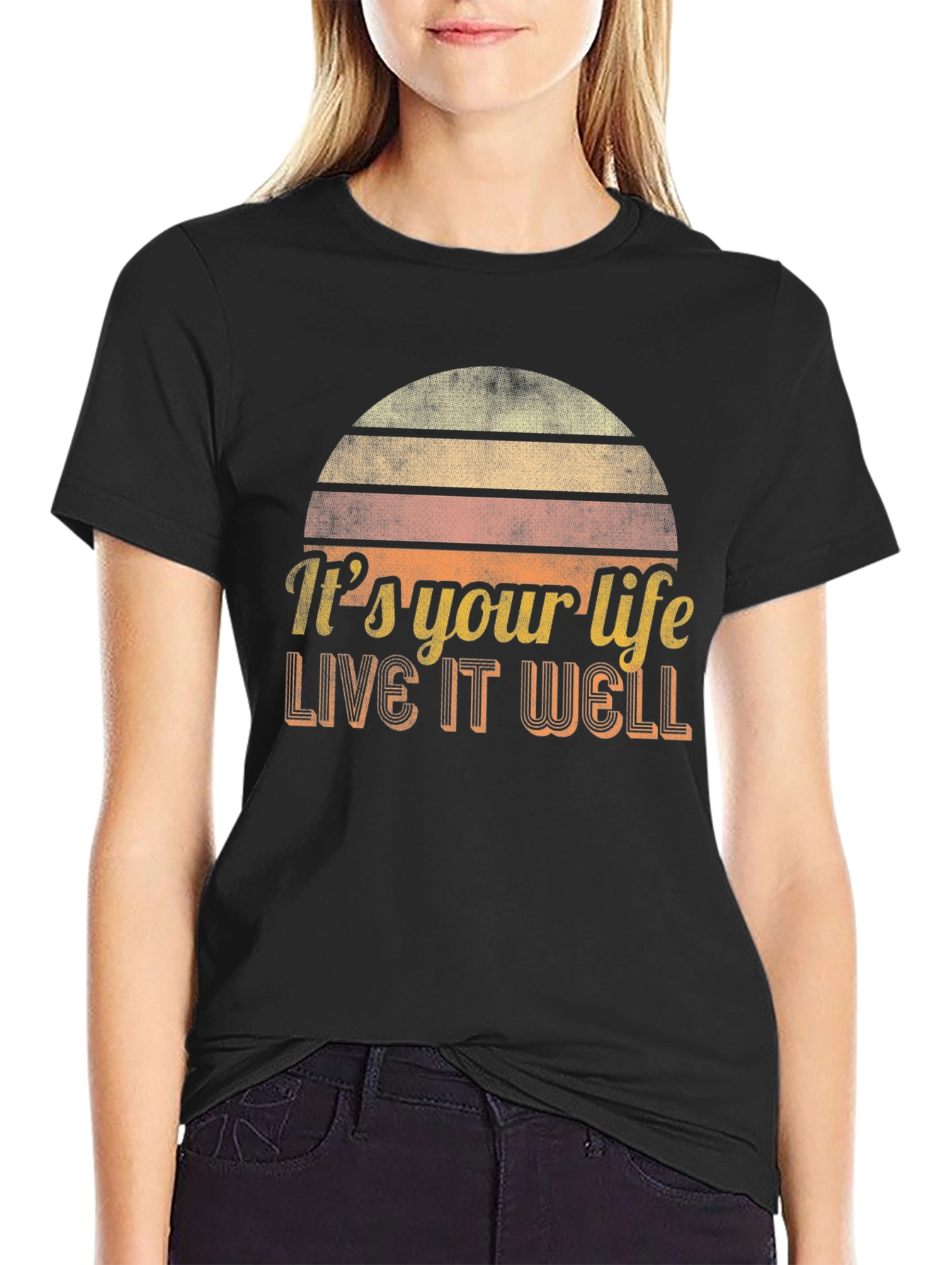 Its Your Life - Live It Well T-Shirt