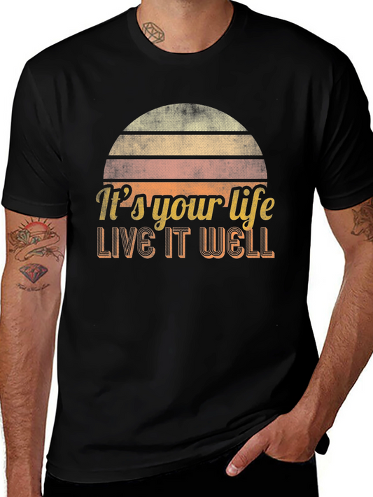 Its Your Life - Live It Well T-Shirt