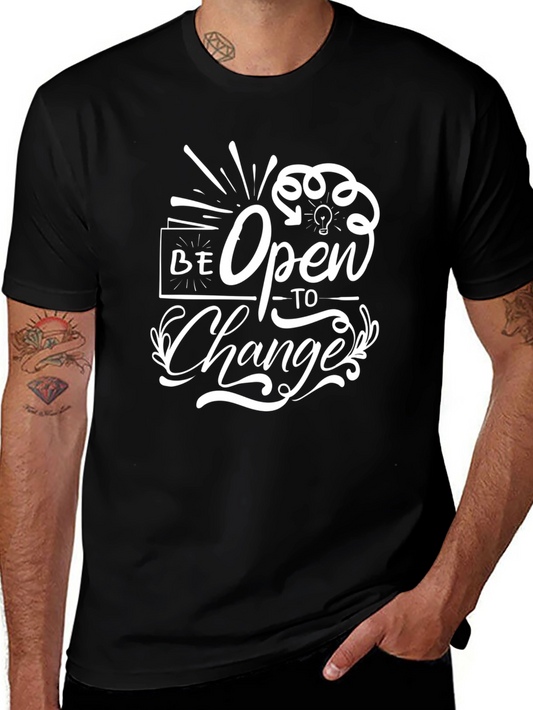 Be Open to Change Graphic Print Mens T-Shirt