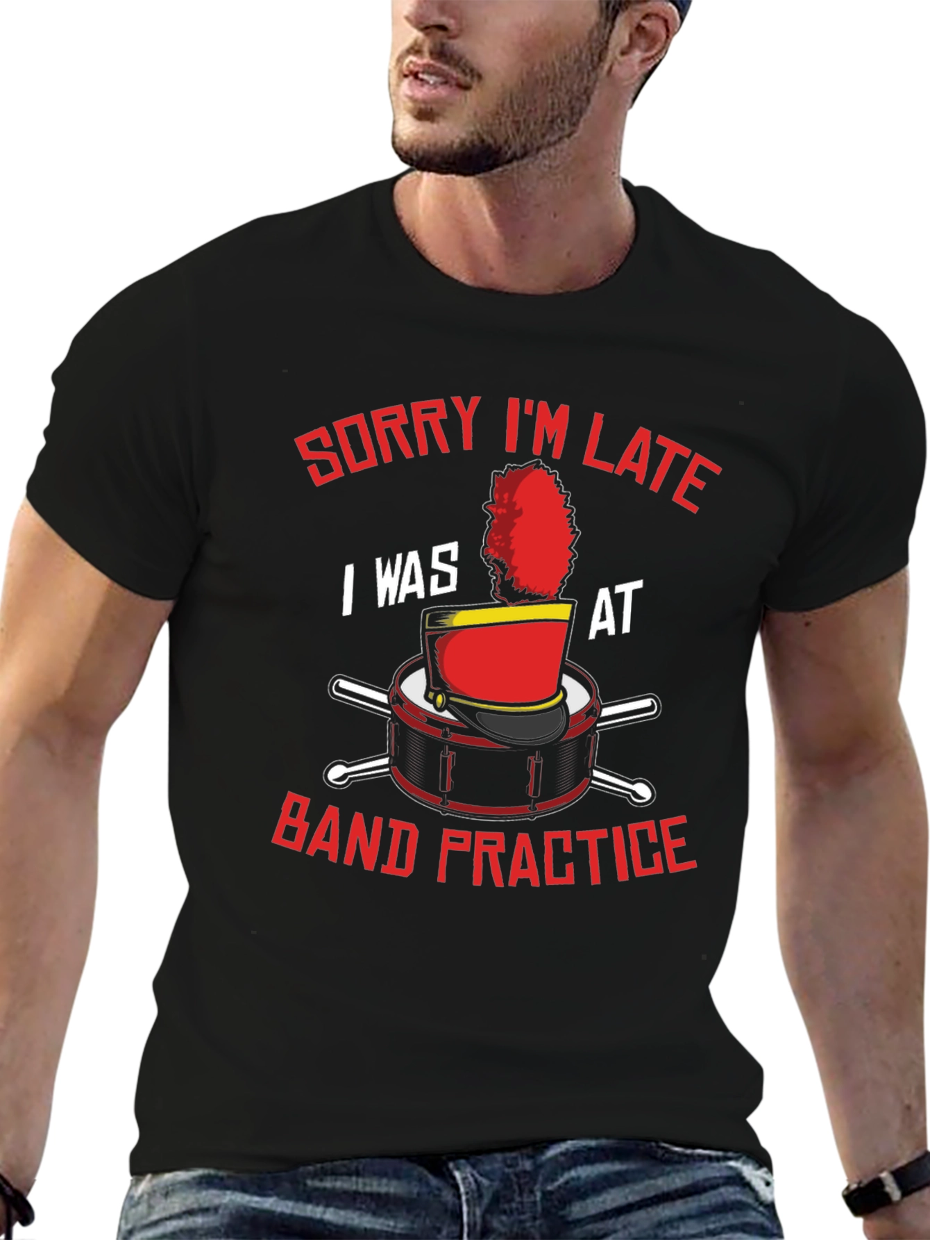 Band Practice T-Shirt: Sorry Im Late