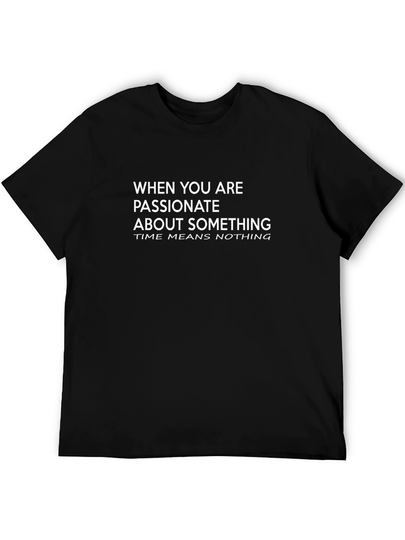 Passionate Time Means Nothing Black Graphic Tee
