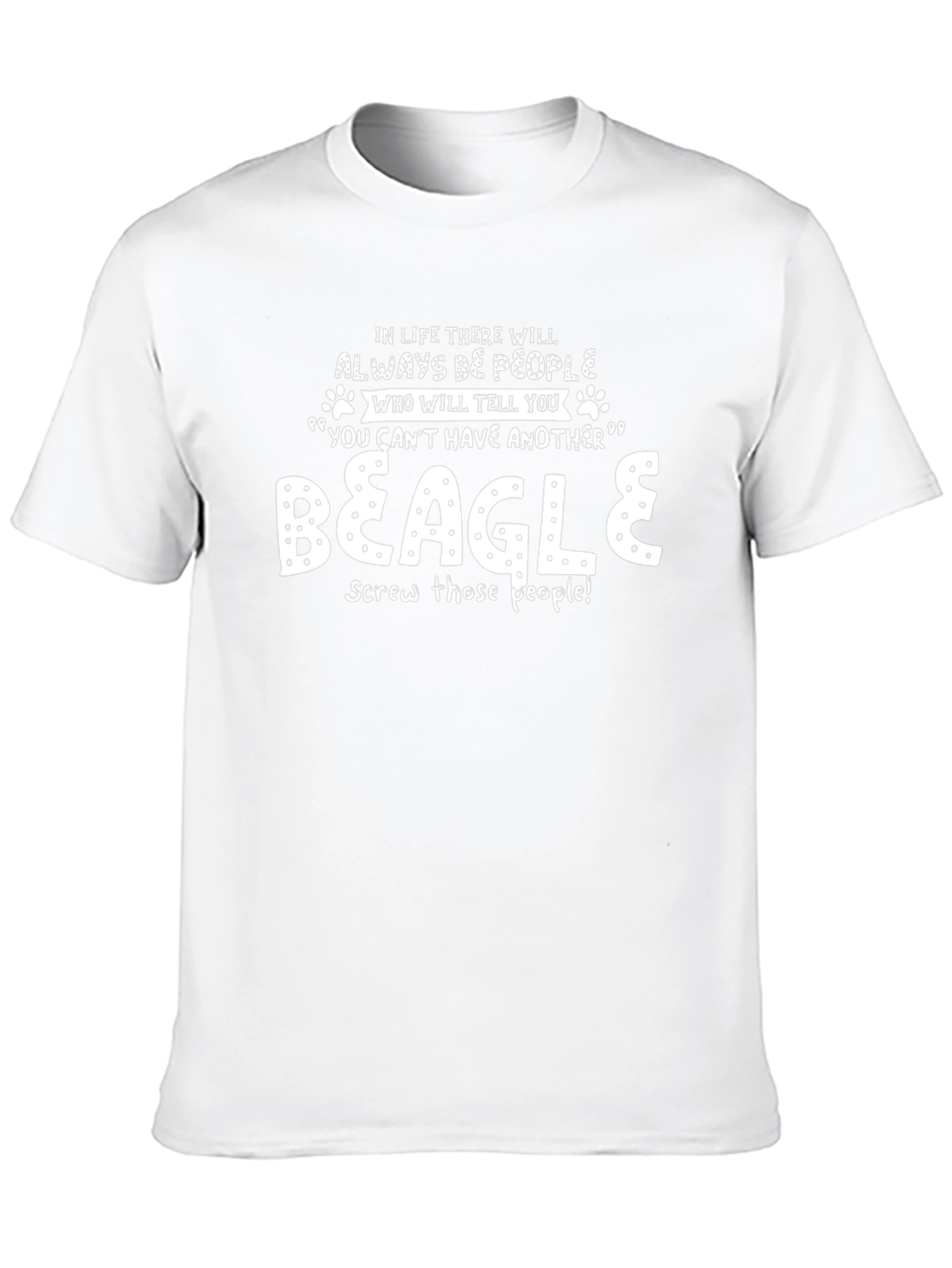 Funny Beagle T-Shirt: Screw Those People!