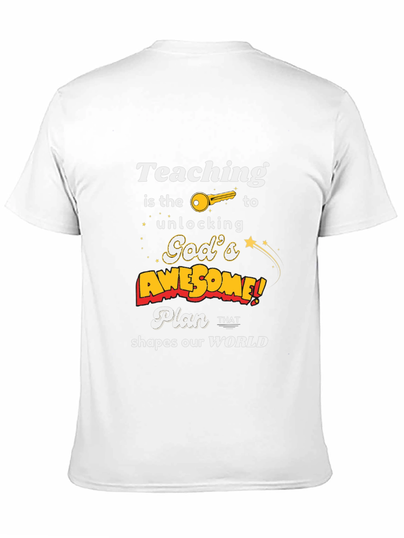 Teaching Unlocks Gods Awesome Plan T-Shirt