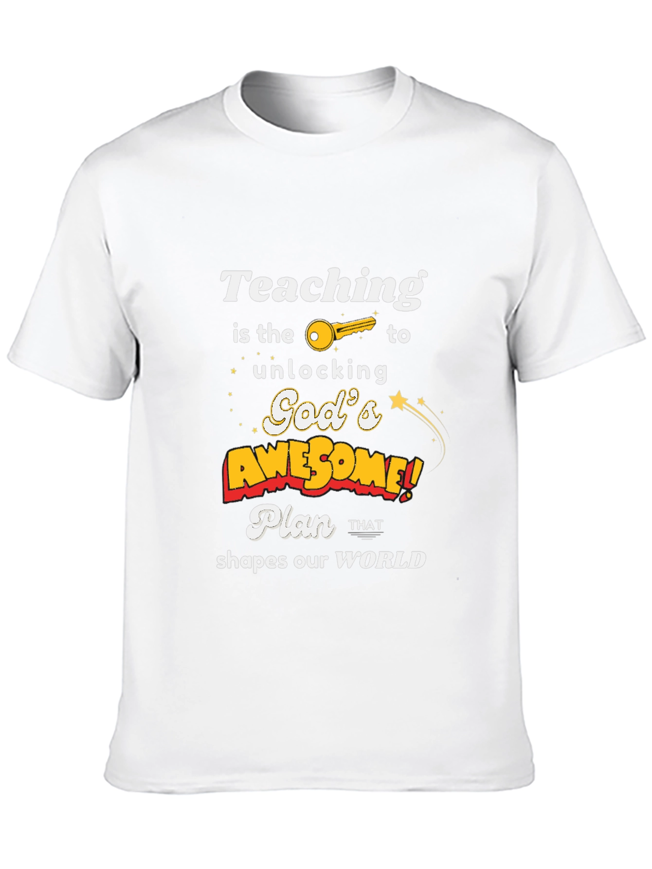 Teaching Unlocks Gods Awesome Plan T-Shirt