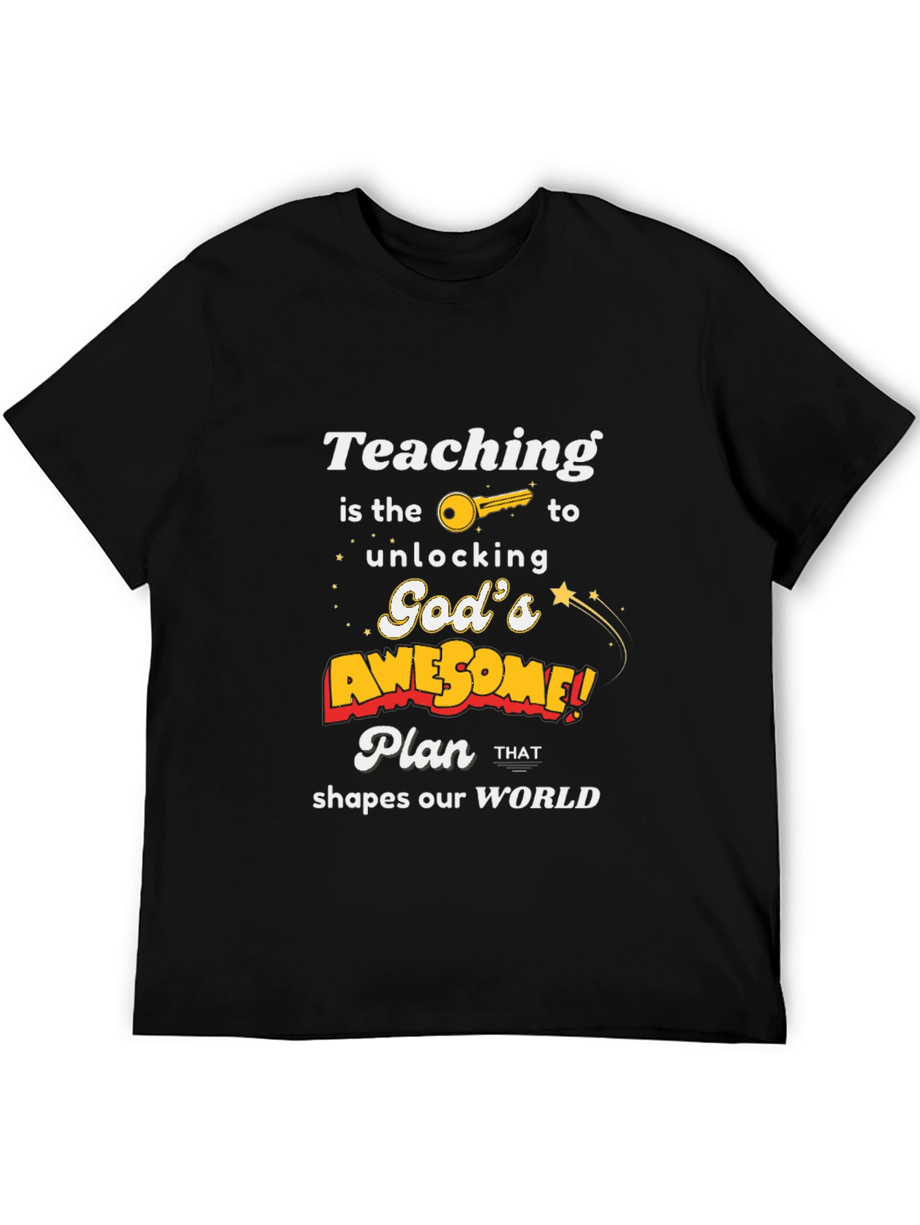Teaching Unlocks Gods Awesome Plan T-Shirt